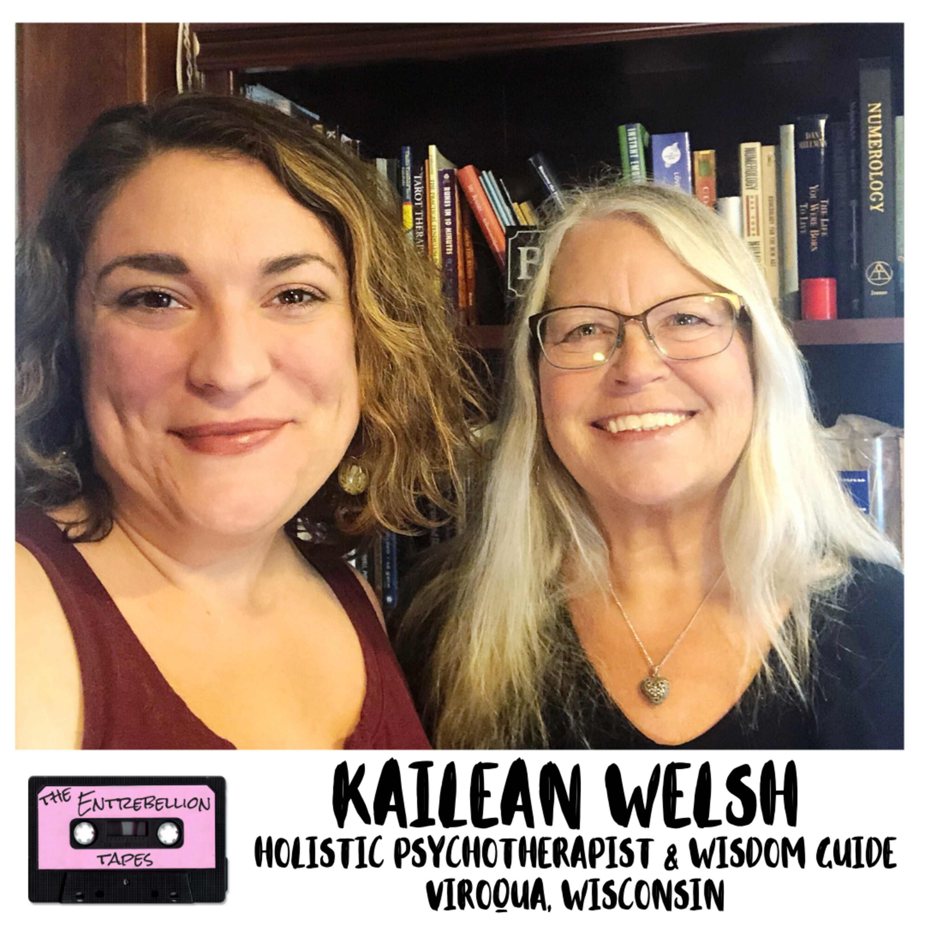 EPISODE 1: Kailean Welsh, Holistic Psychotherapist & Wisdom Guide with a New Approach for a Broken System