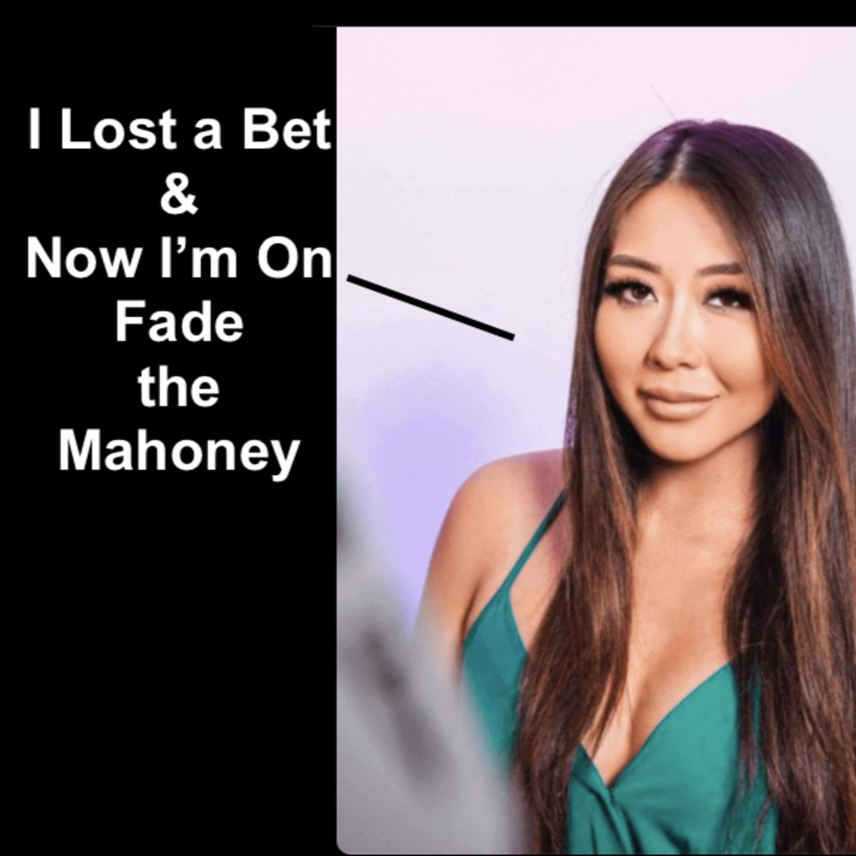 Fade the Mahoney