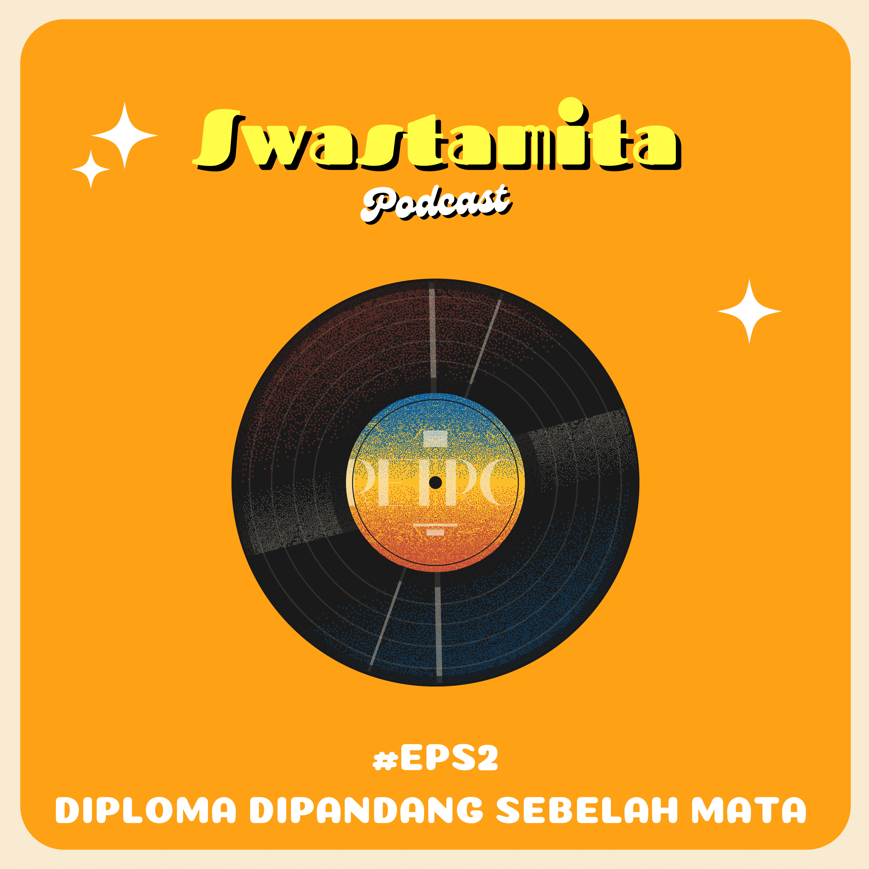Swastamita #eps2 Diploma dipandang Sebelah Mata  episode artwork