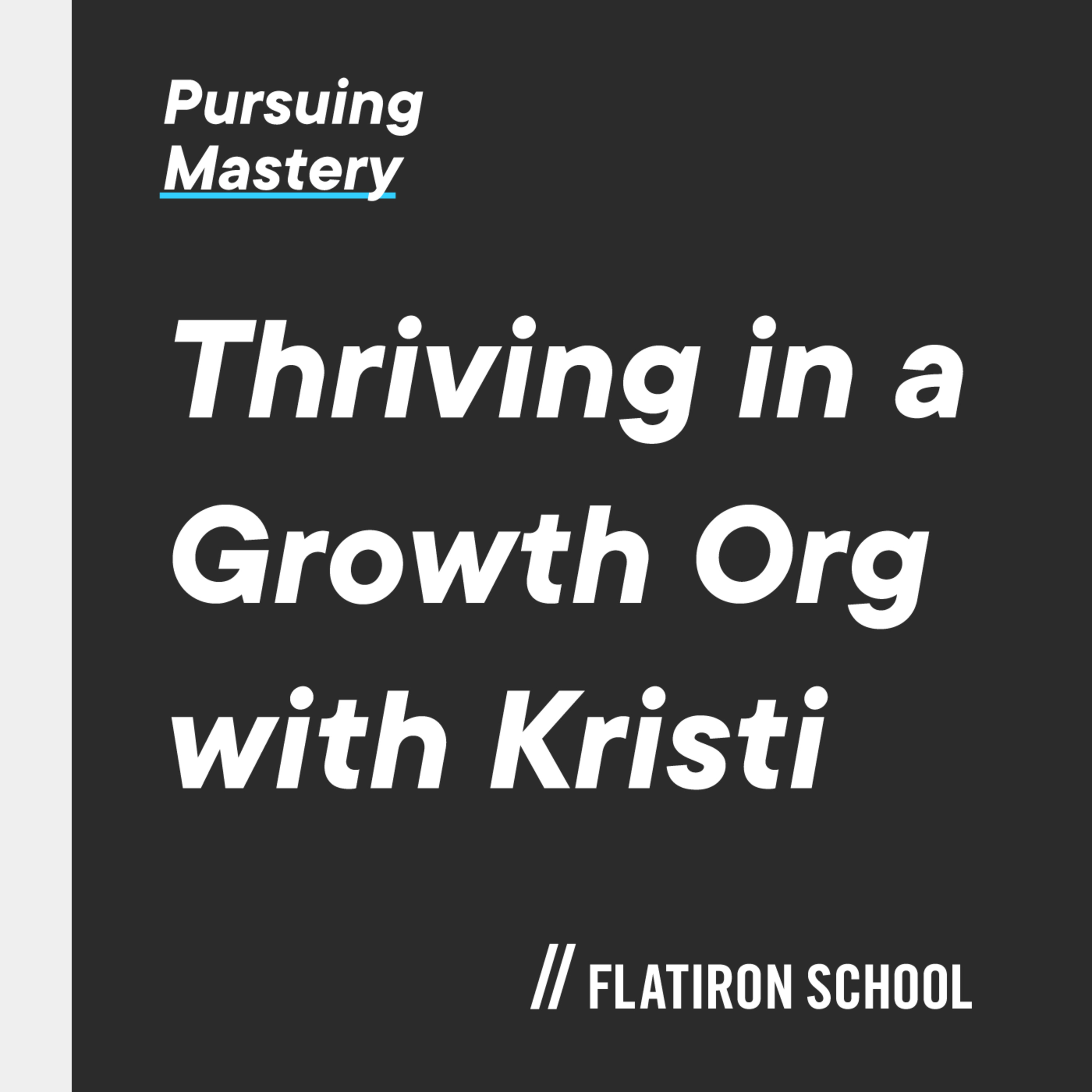 Thriving In A Growth Organization With Kristi Riordan