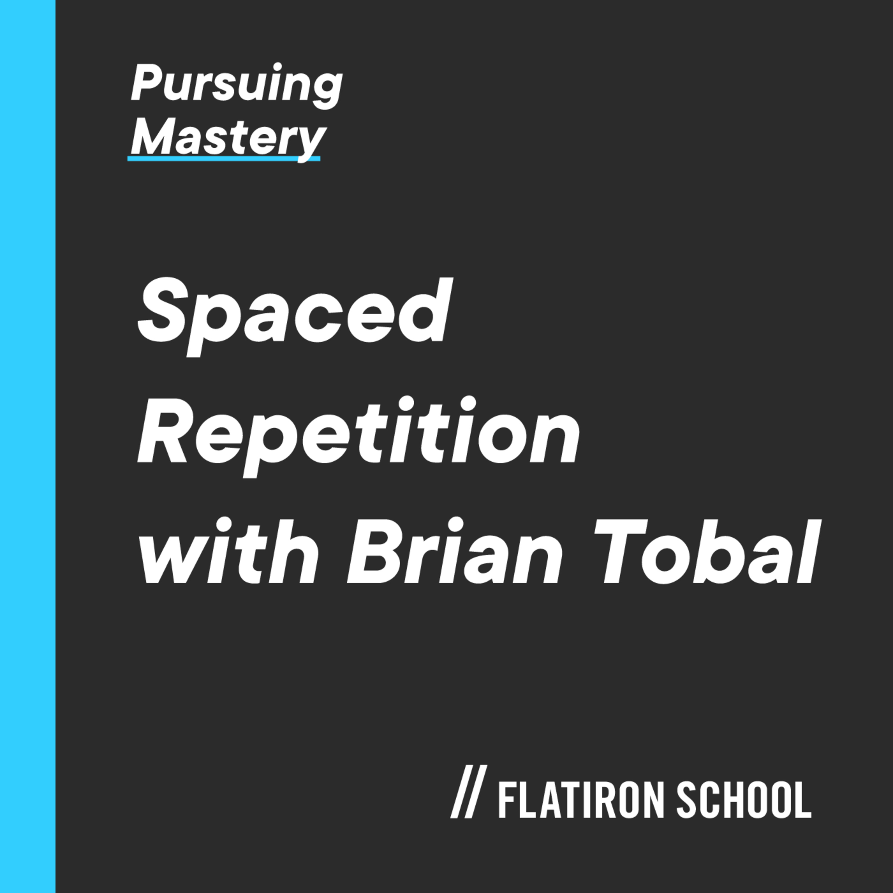 Spaced Repetition With Brian Tobal