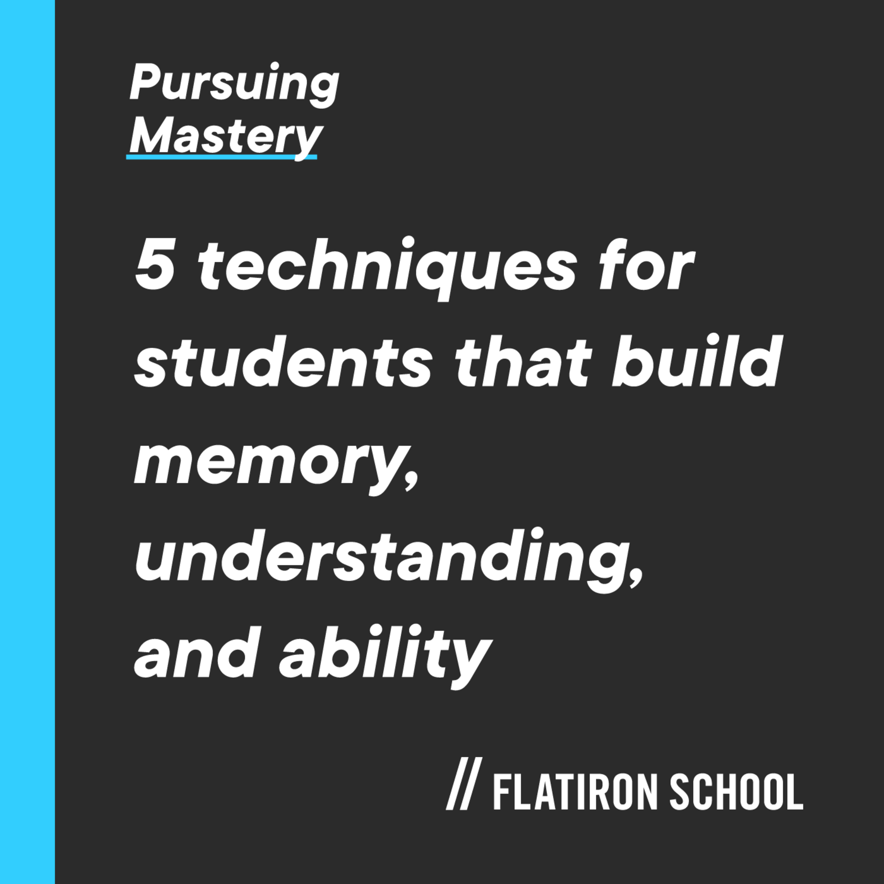 5 Techniques For Students That Build Memory, Understanding, And Ability