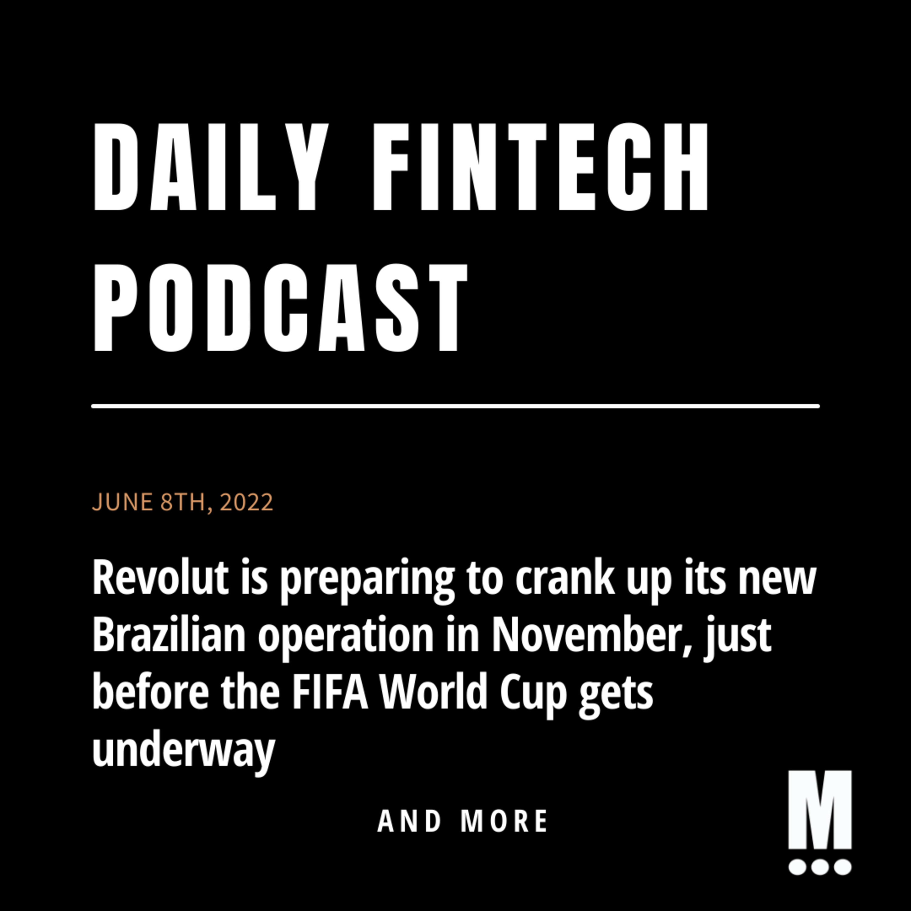 Your Daily FinTech Podcast - June 8th, 2022