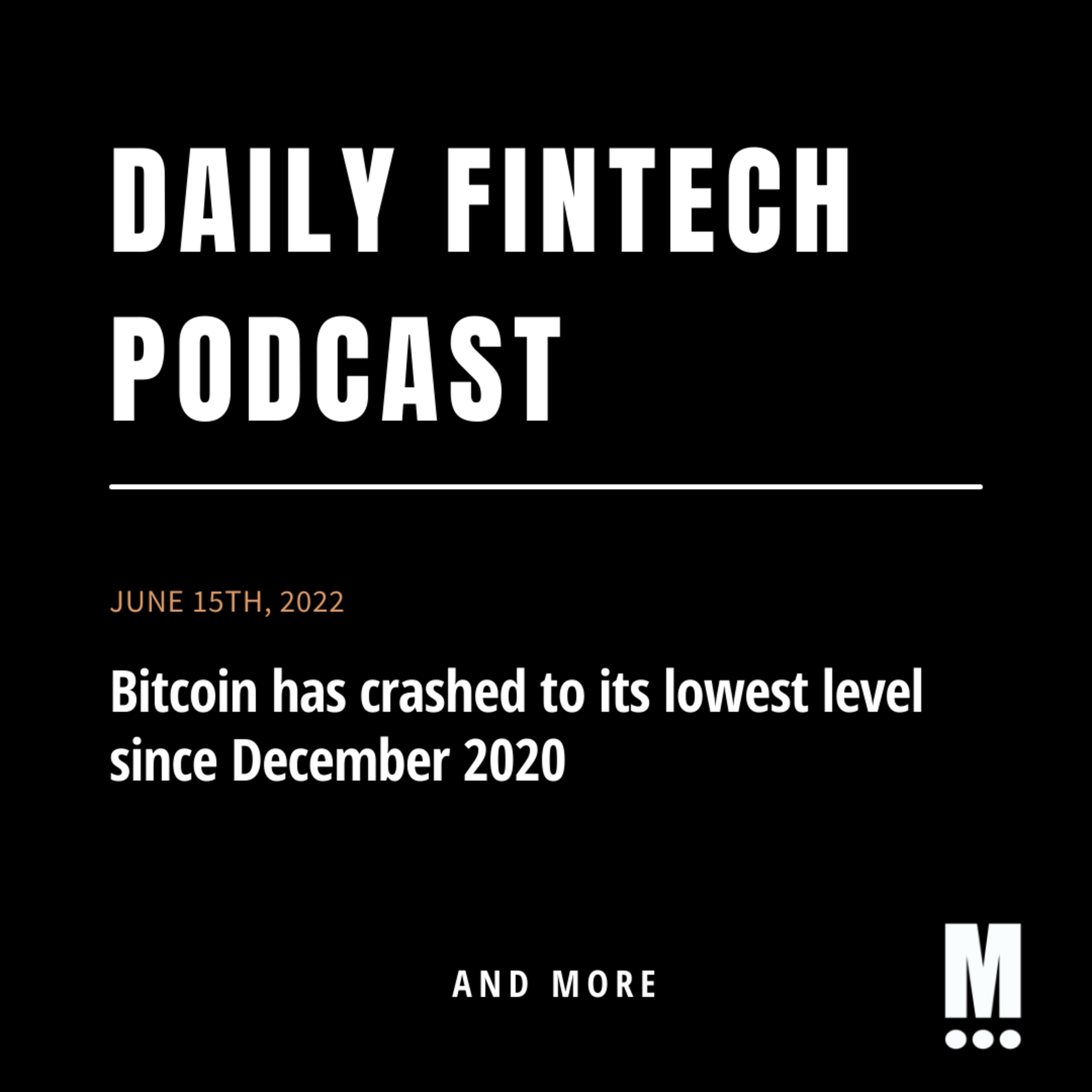 Your Daily FinTech Podcast - June 15th, 2022