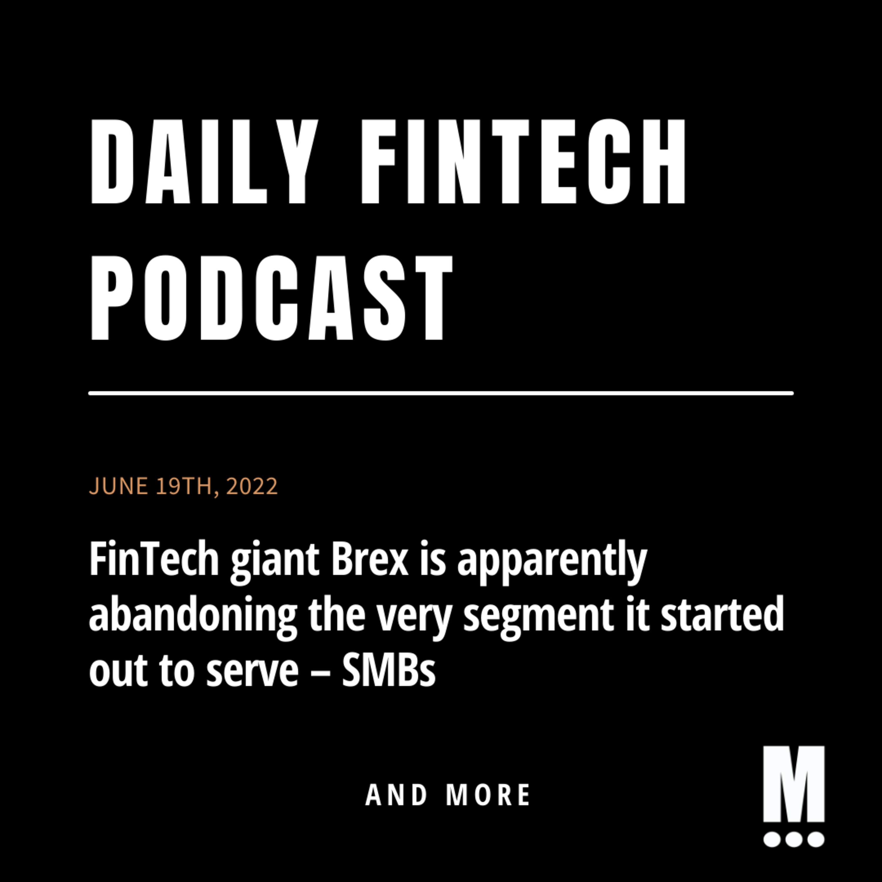 Your Daily FinTech Podcast - June 19th, 2022