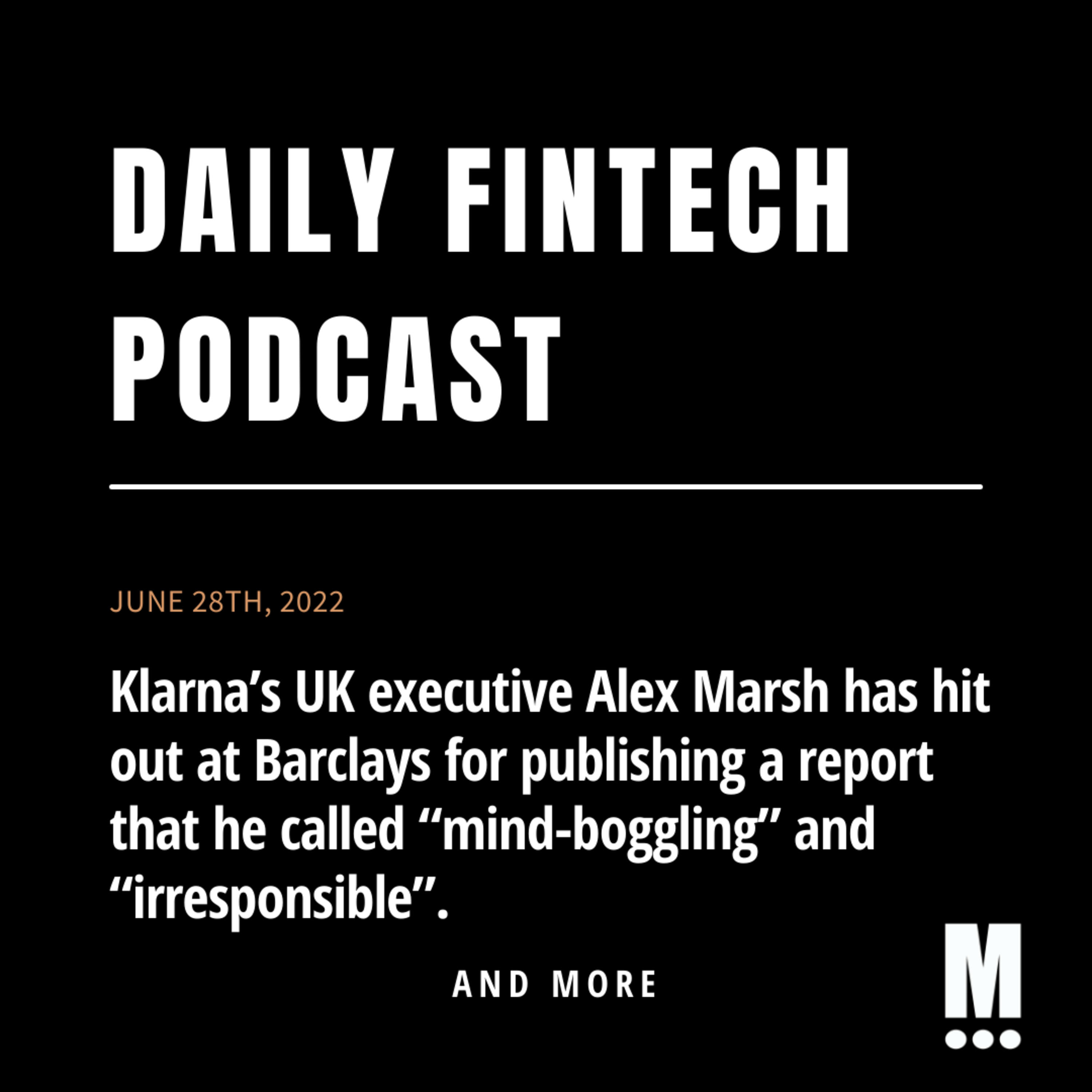 Your Daily FinTech Podcast - June 28th, 2022