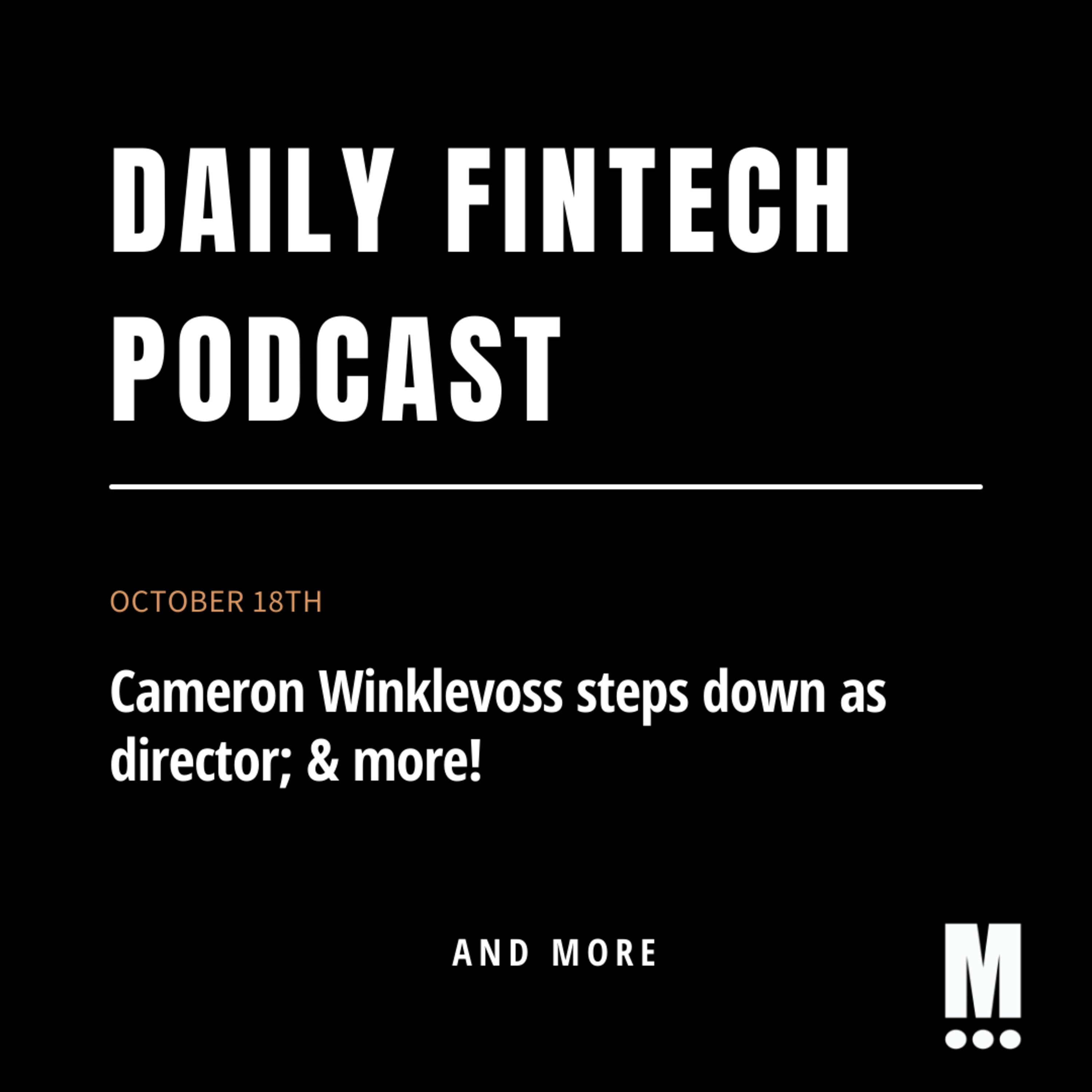 Cameron Winklevoss steps down as director; & more!