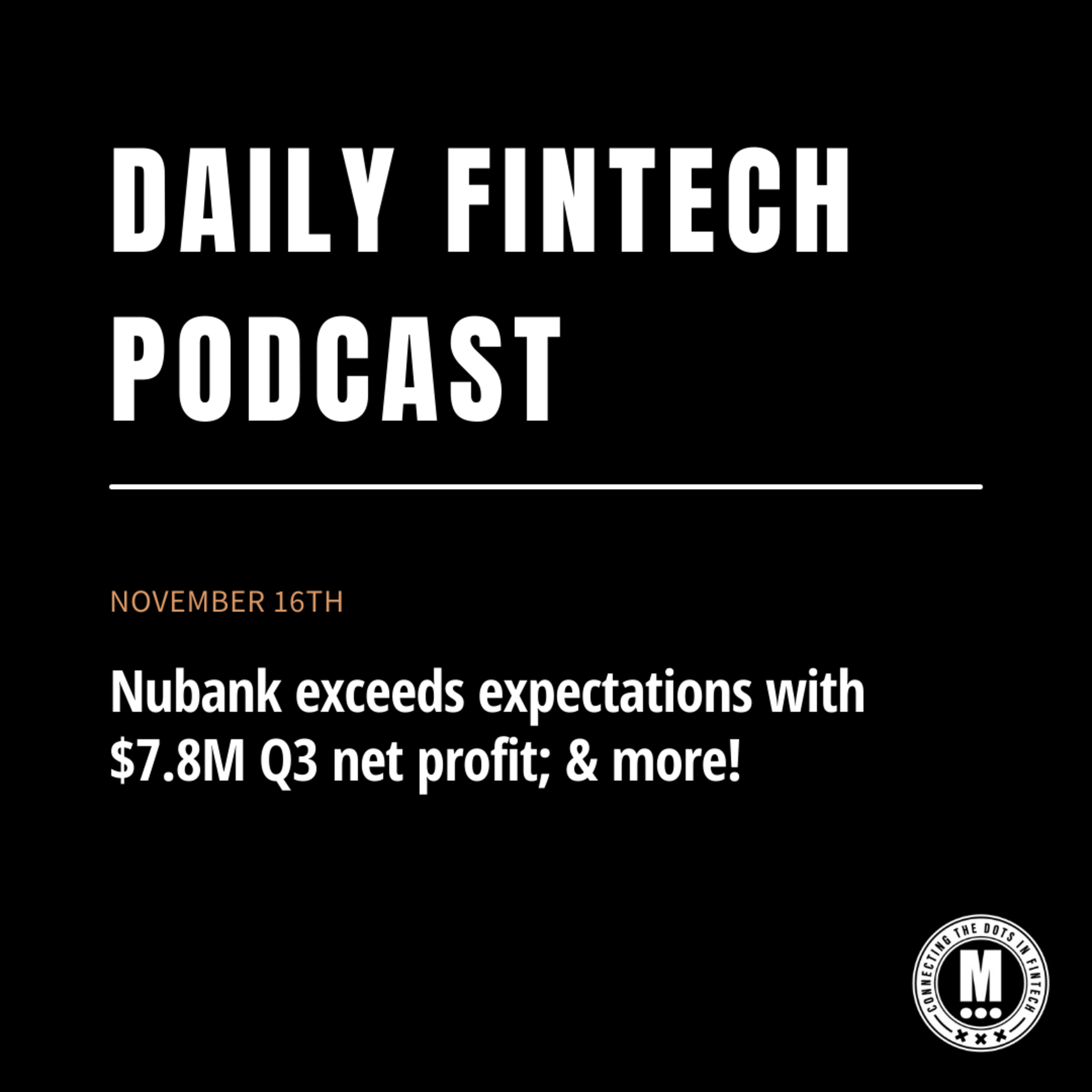 Nubank exceeds expectations with $7.8M Q3 net profit; & more!