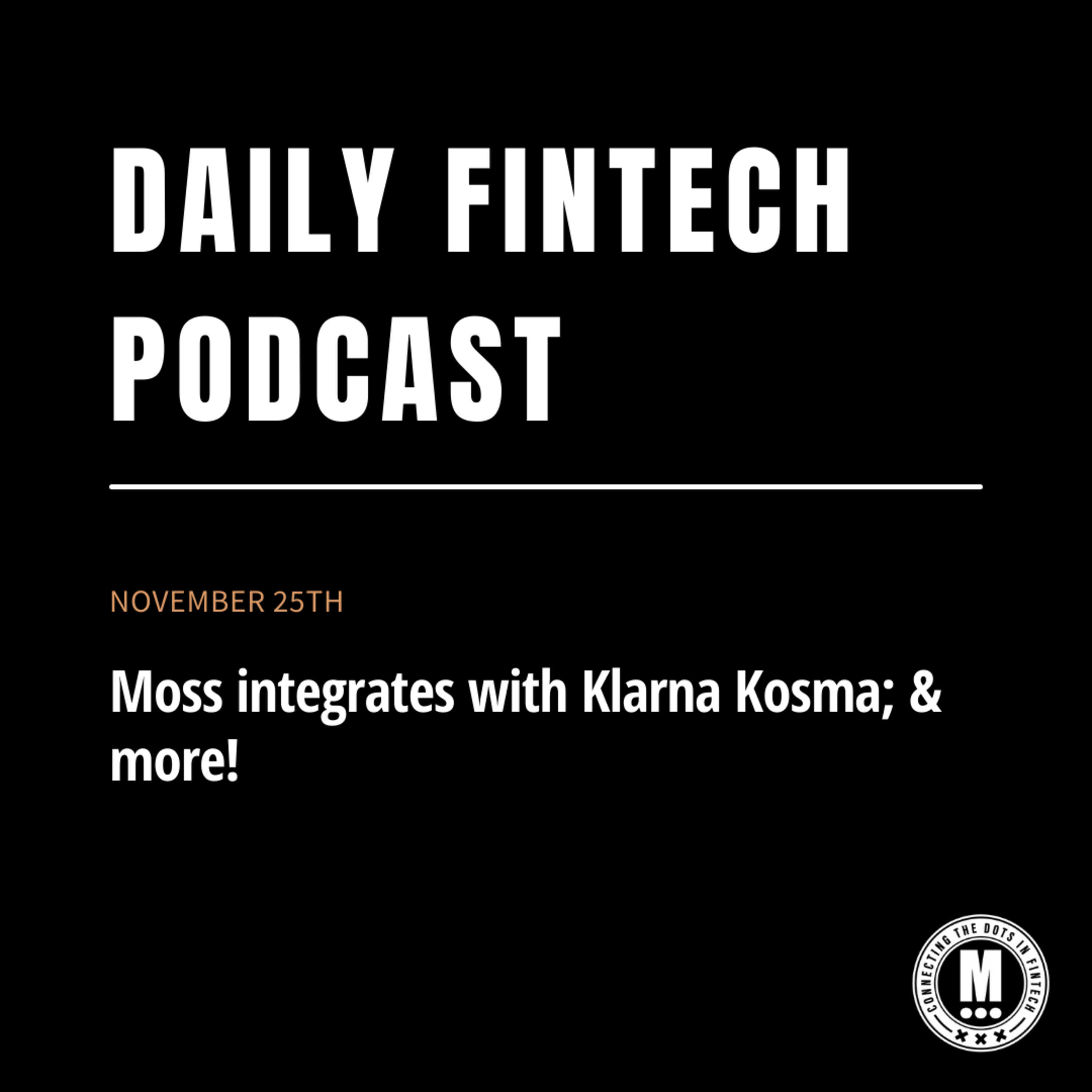 Moss integrates with Klarna Kosma; & more!