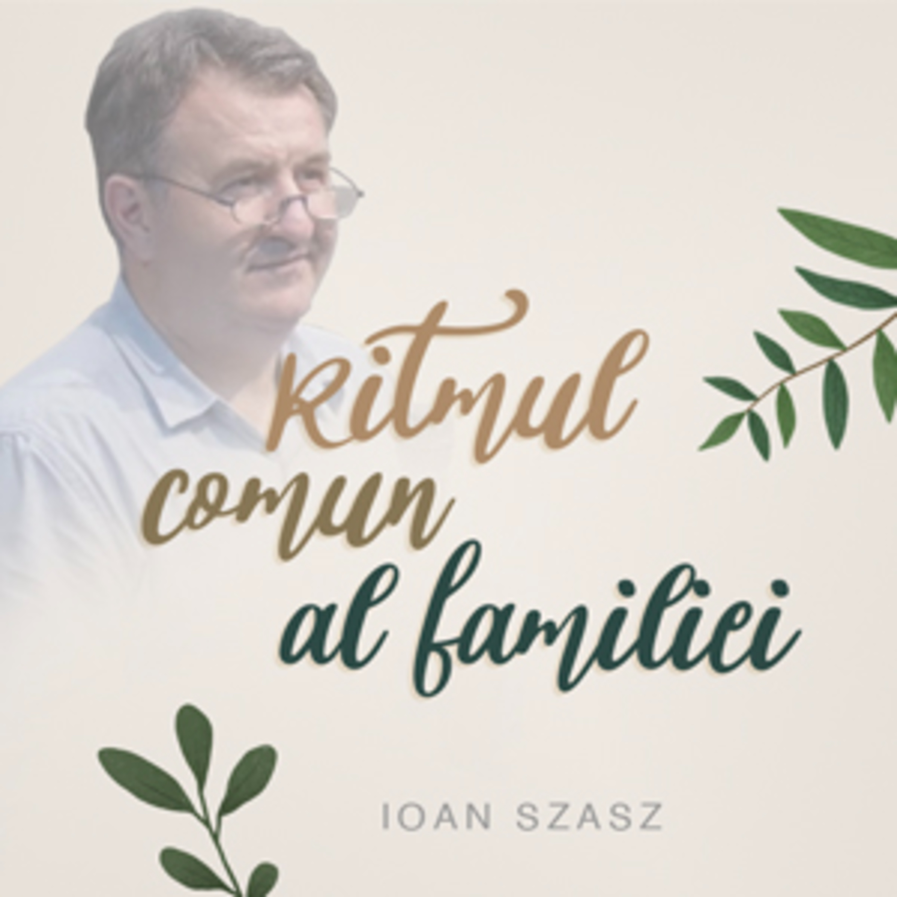 Ioan Szasz - Ritmul Comun al Familiei episode artwork