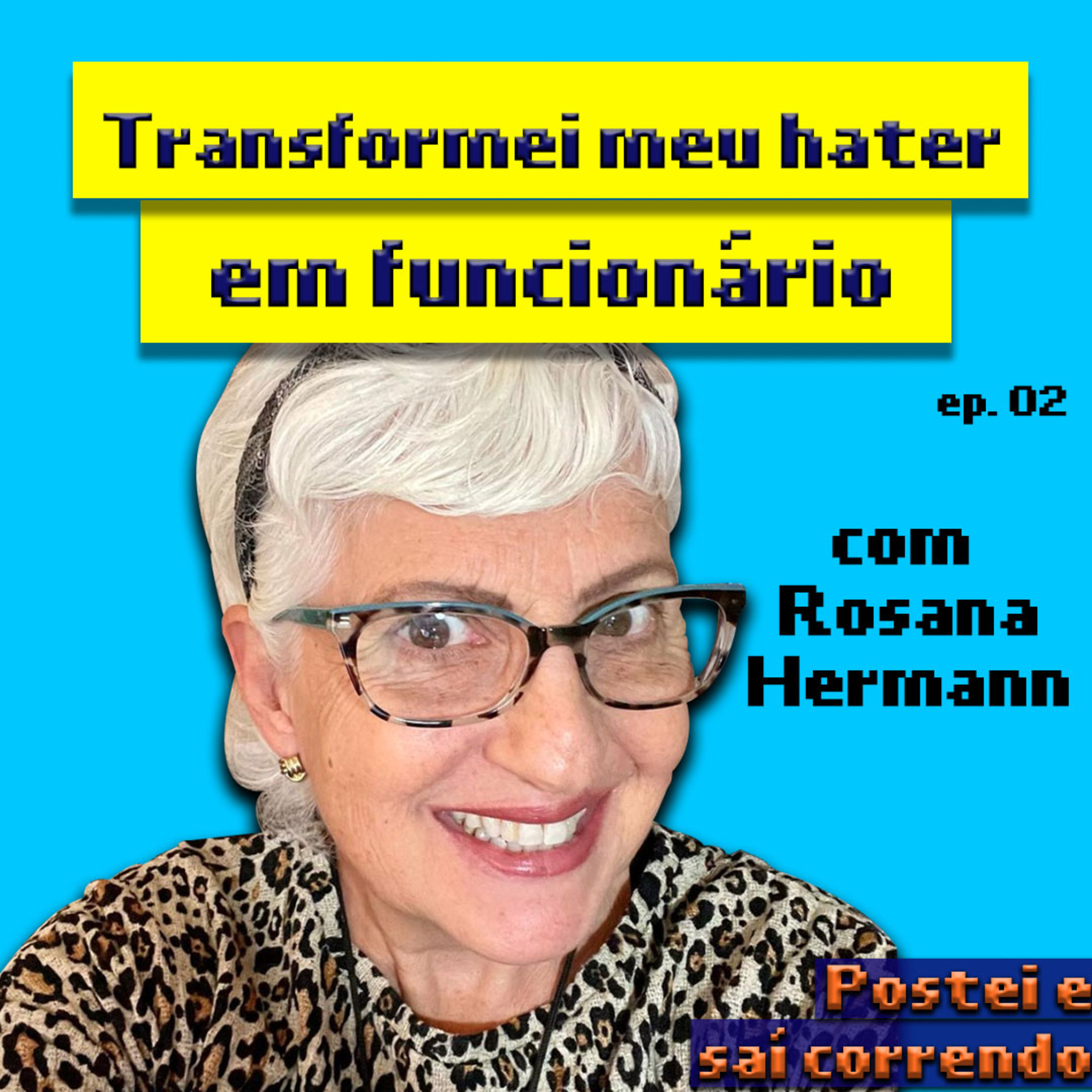 Postei e Saí Correndo