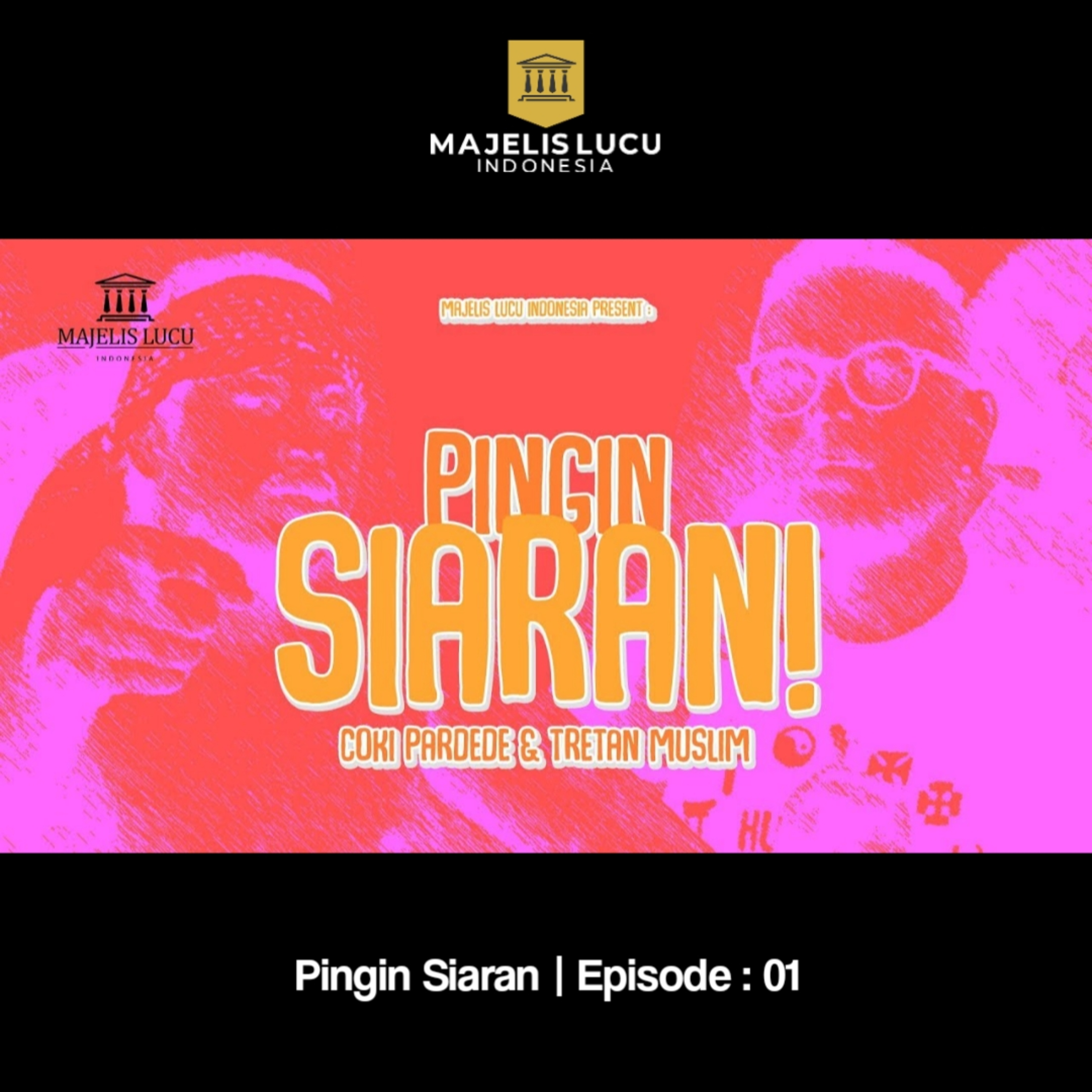 Pingin Siaran | Episode : 01 episode artwork