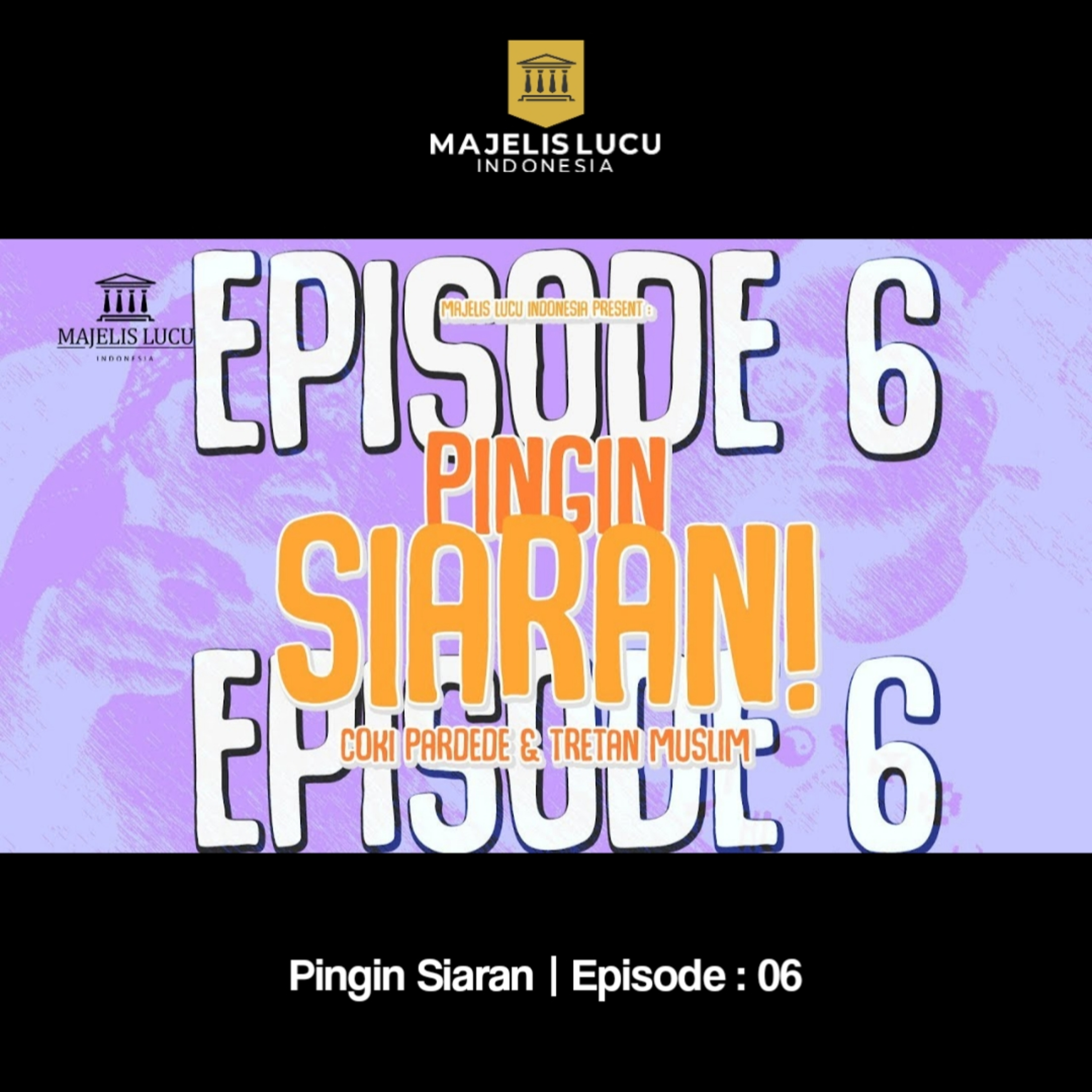 Pingin Siaran | Episode : 06 episode artwork
