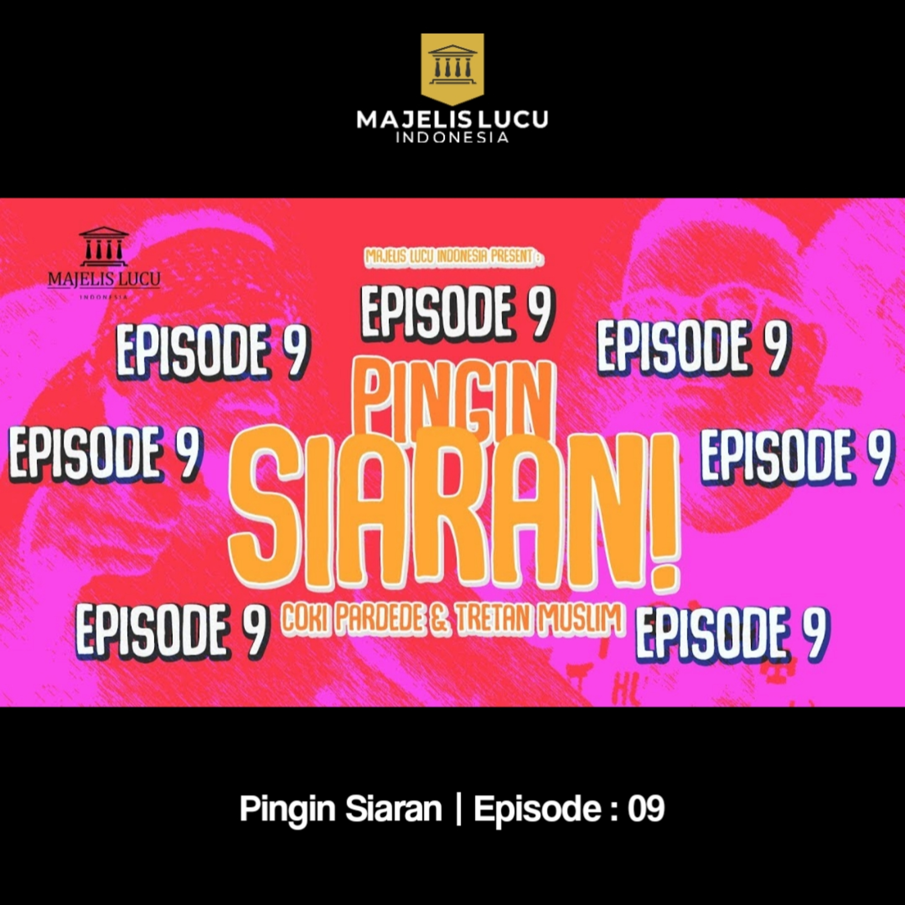Pingin Siaran | Episode : 09 episode artwork
