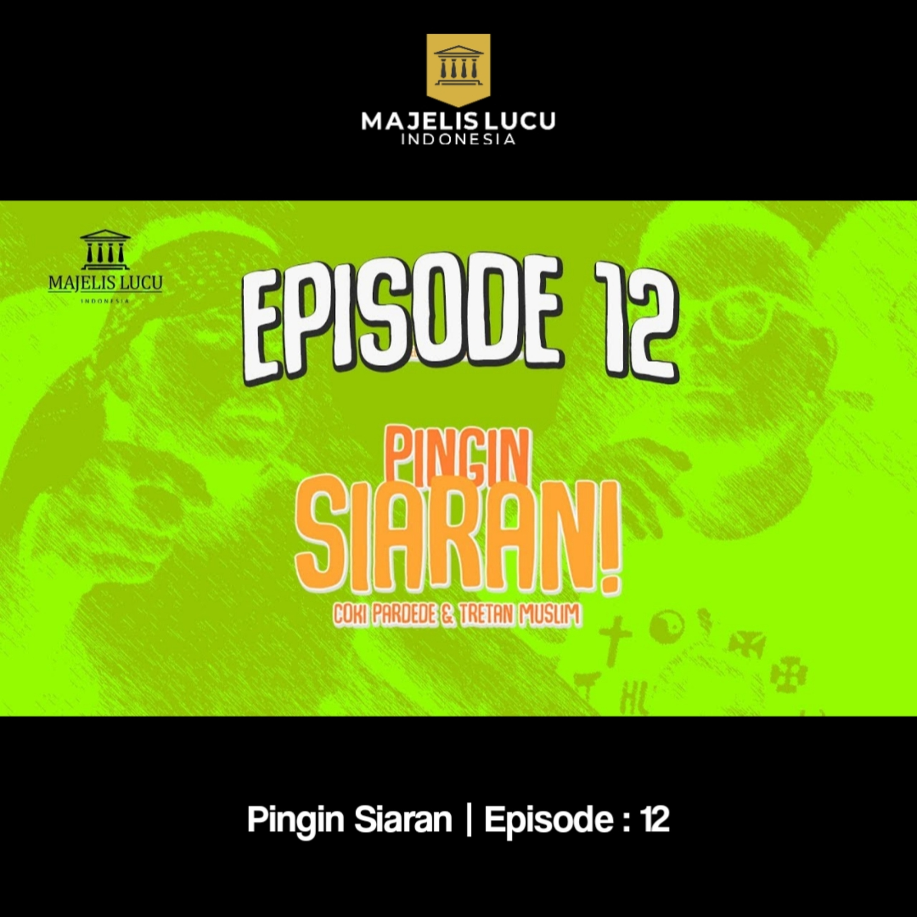 Pingin Siaran | Episode : 12 episode artwork