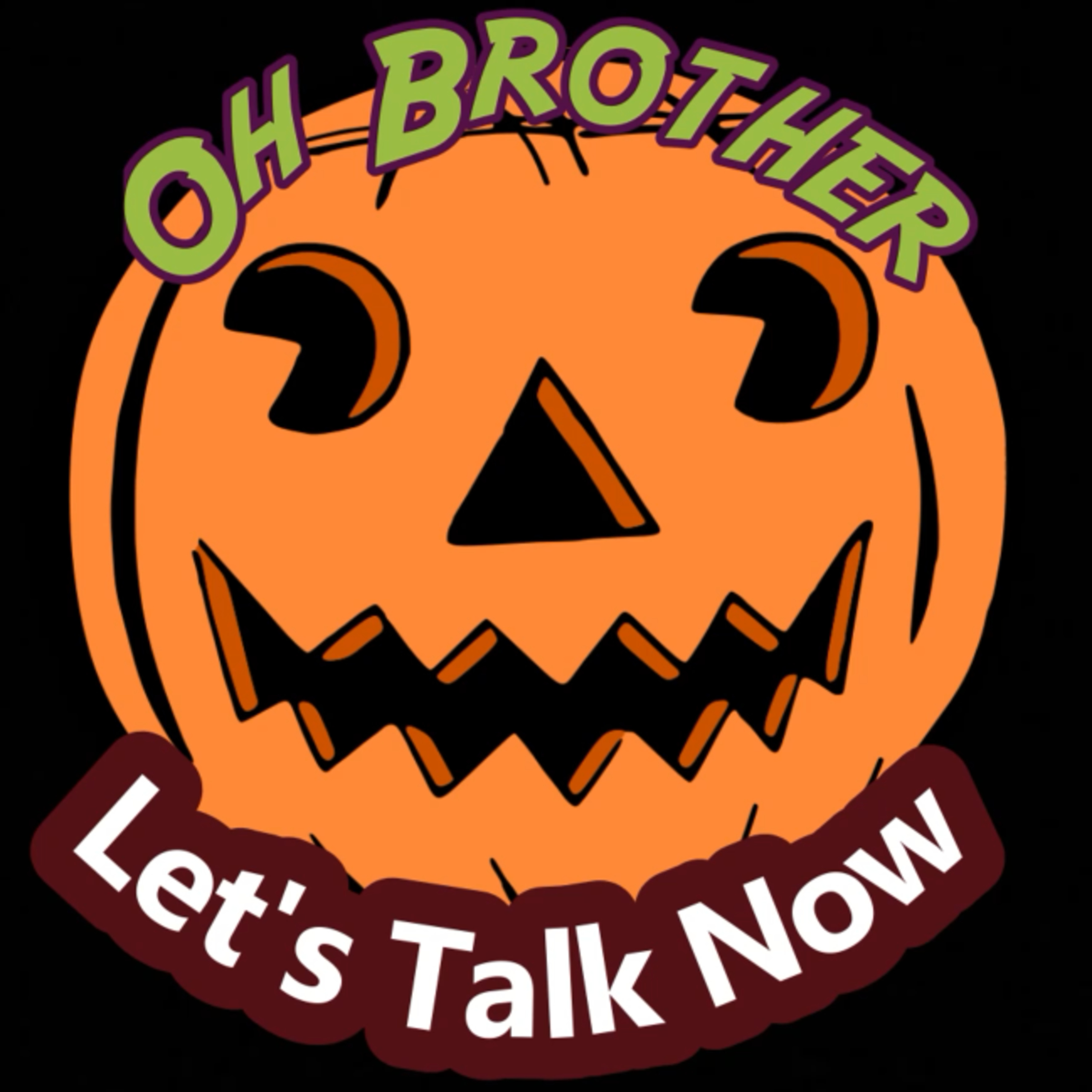 Oh Brother Let\'s Talk Now