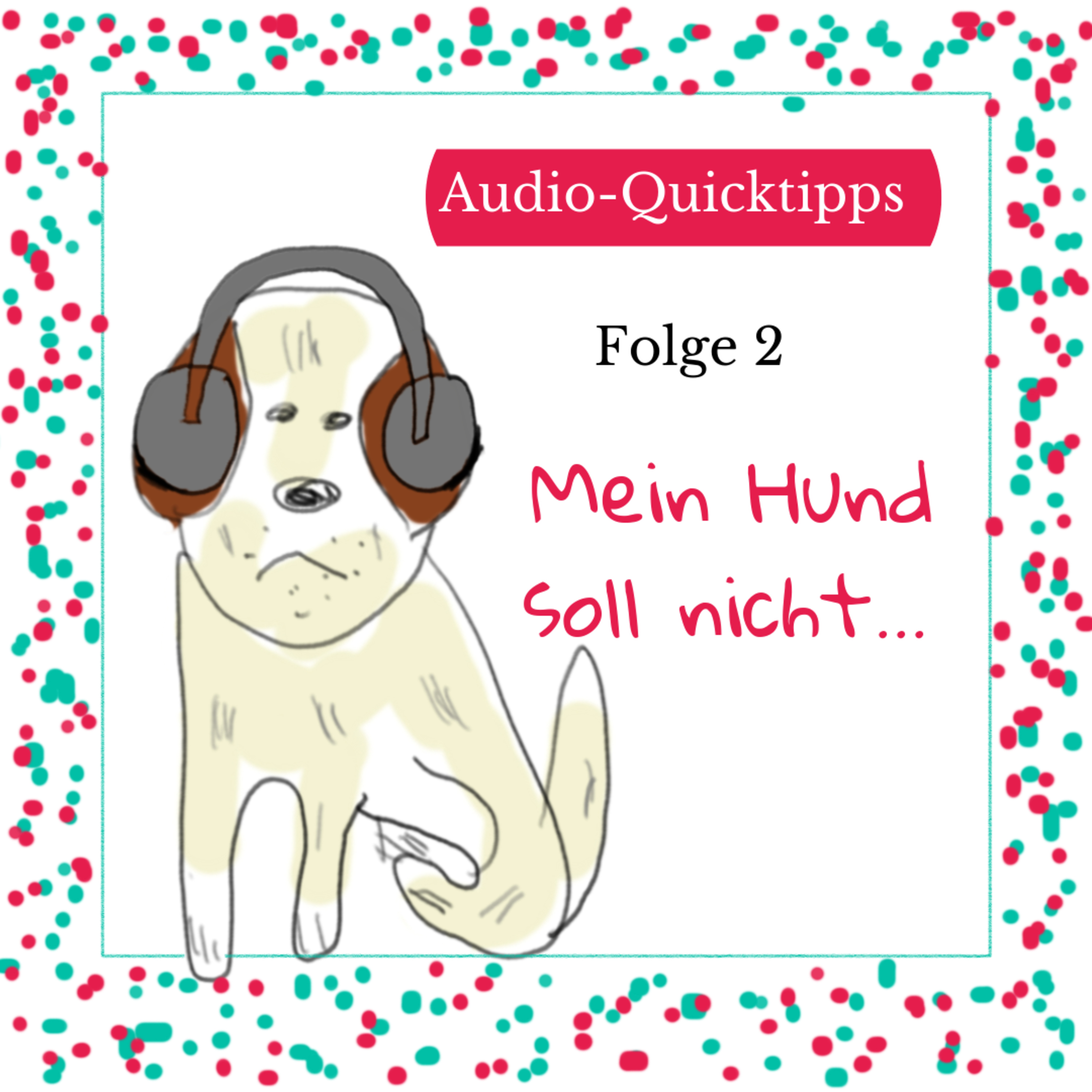 002 - Mein Hund soll nicht...