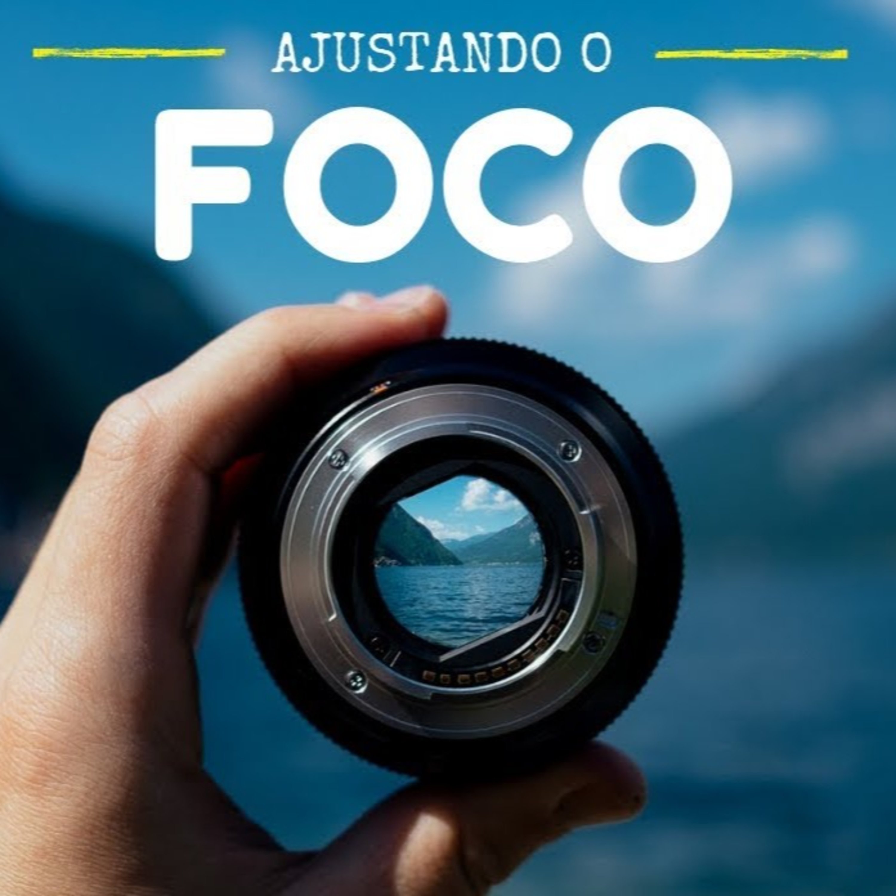 AJUSTANDO O FOCO: O Discipulado de Jesus