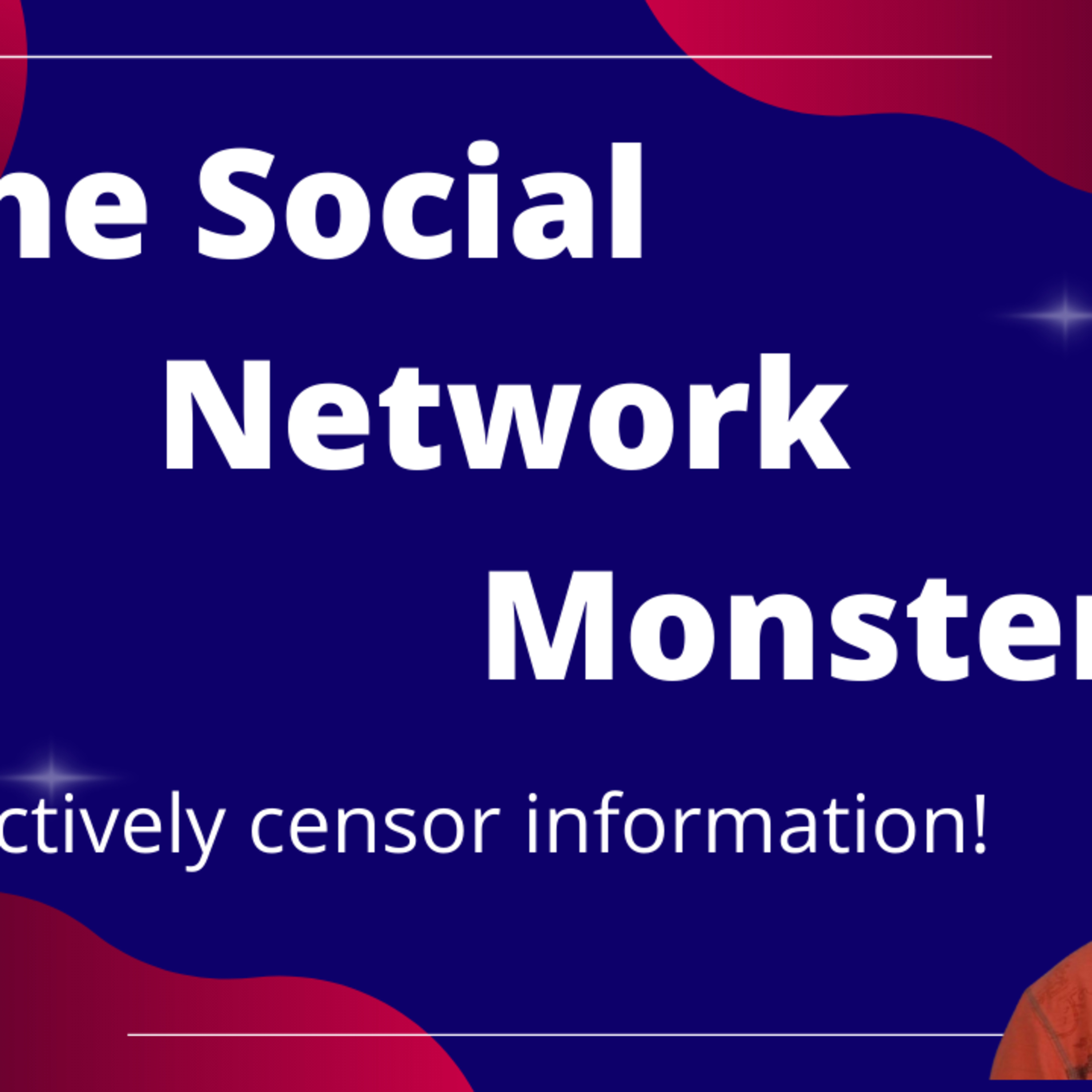 The Social Network Monster