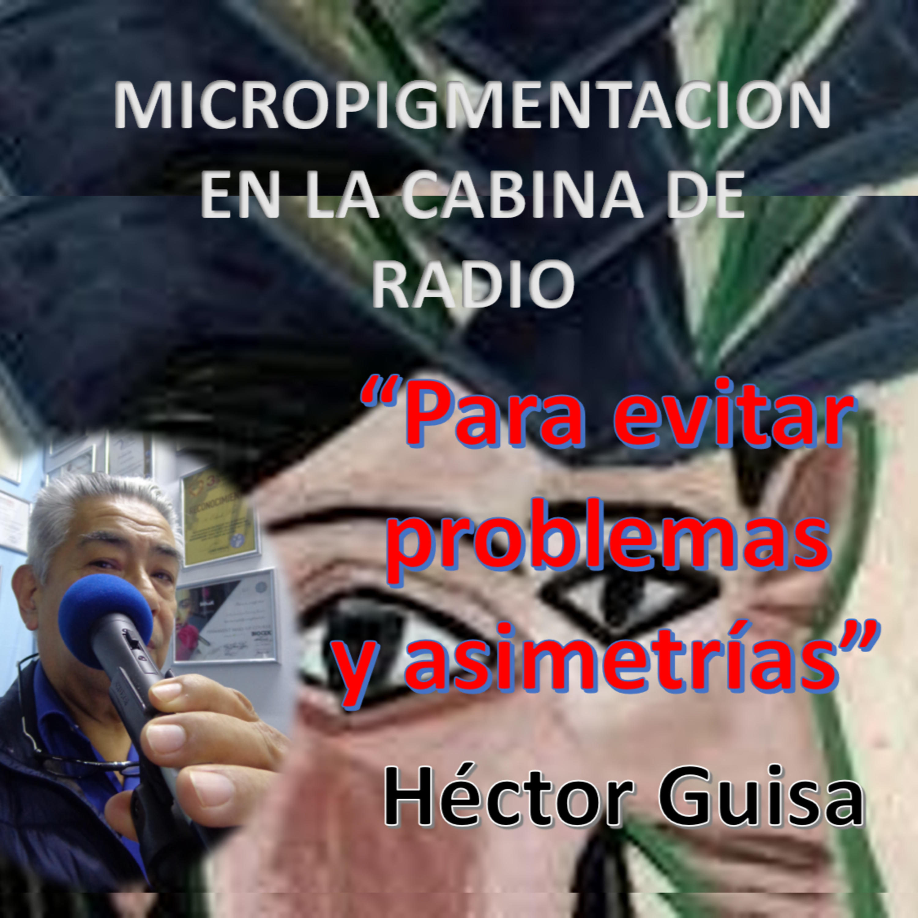 MICROPIGMENTACIÓN DESDE LA CABINA DE RADIO