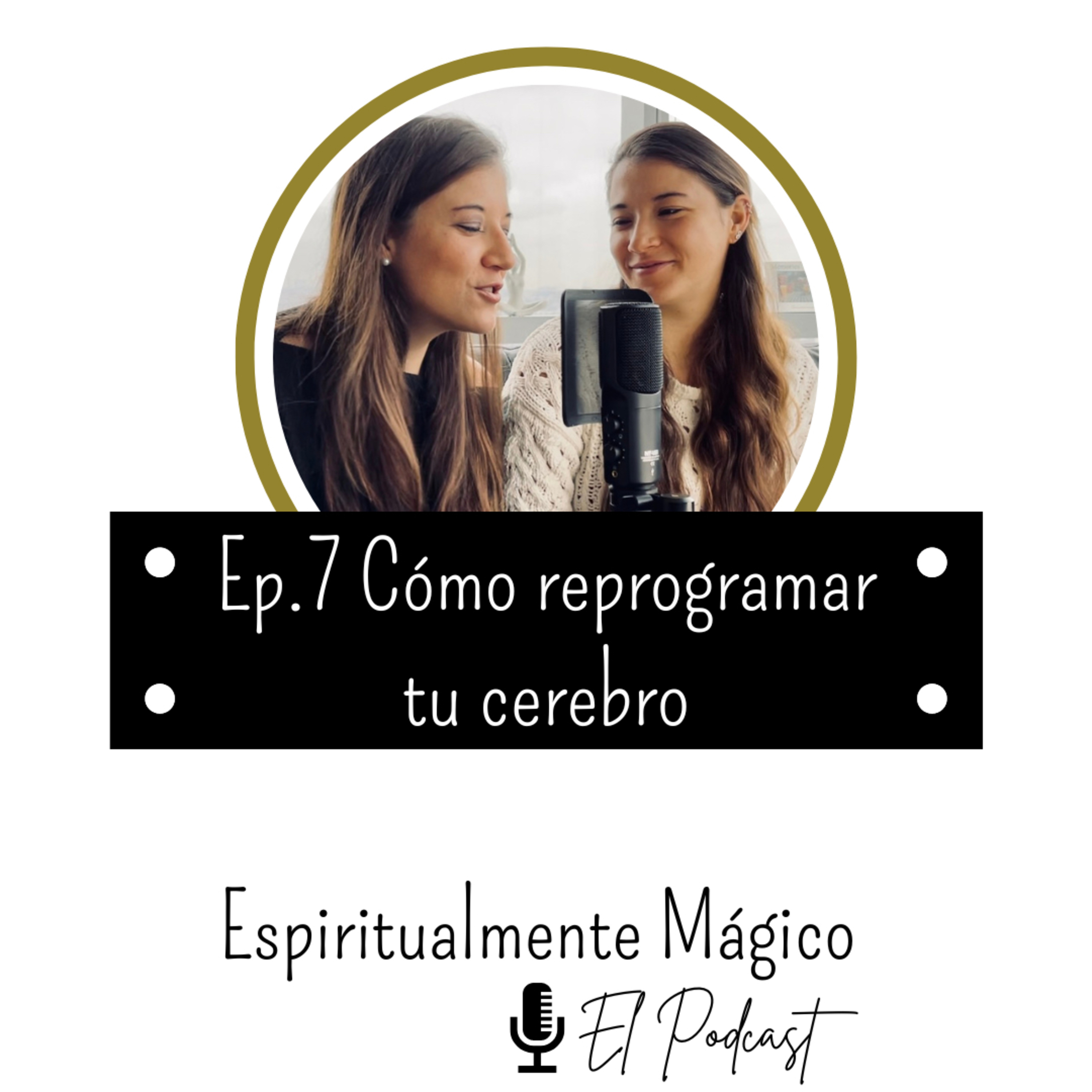 Ep.5: Cómo REPROGRAMAR tu cerebro episode artwork