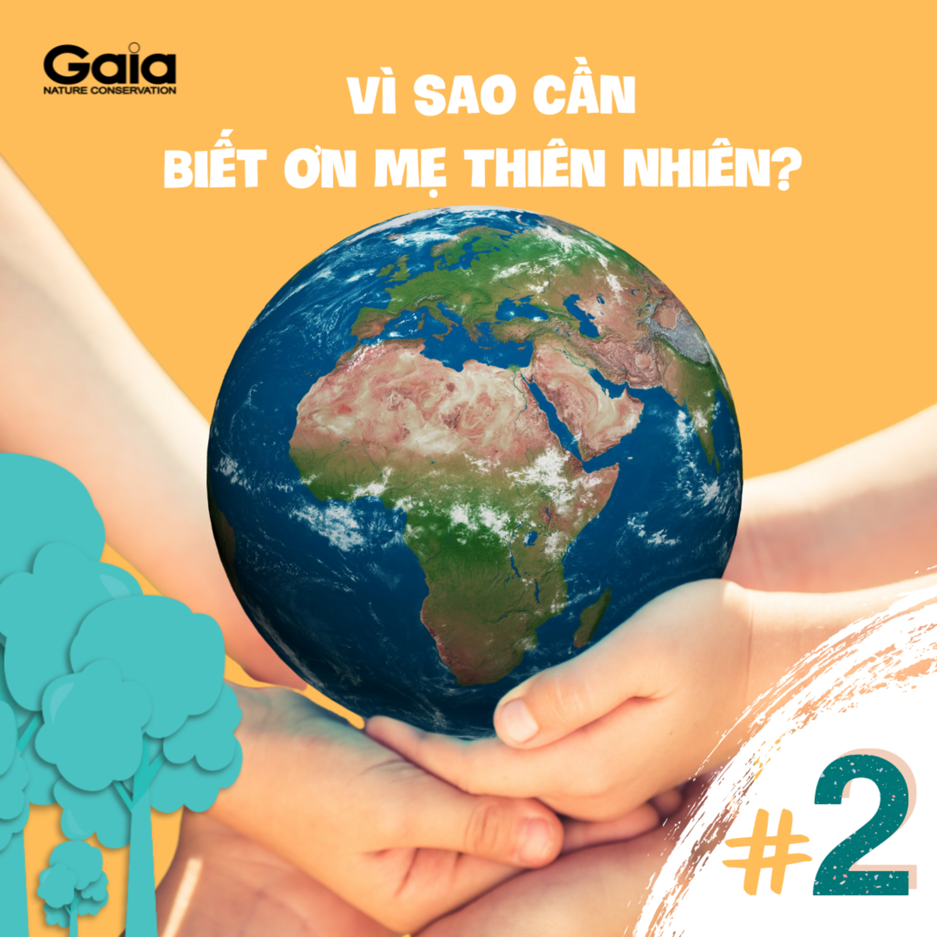Yêu Thiên Nhiên - Kì 1: Vì sao cần biết ơn Mẹ Thiên Nhiên?