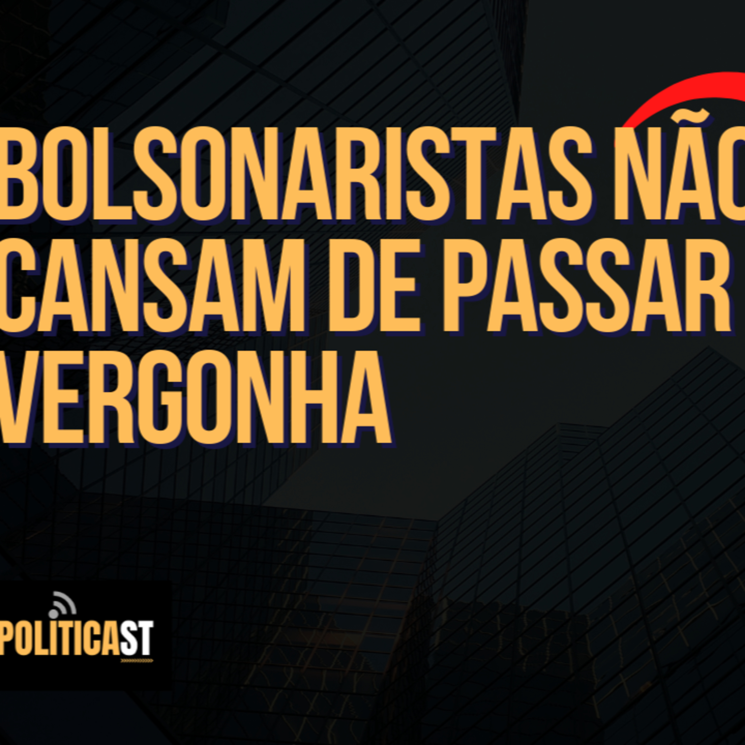 🎦 Bolsonaristas não cansam de passar vergonha! Relembre episódio de um bolsonarista emocionado #POLITICAST #fatos episode artwork
