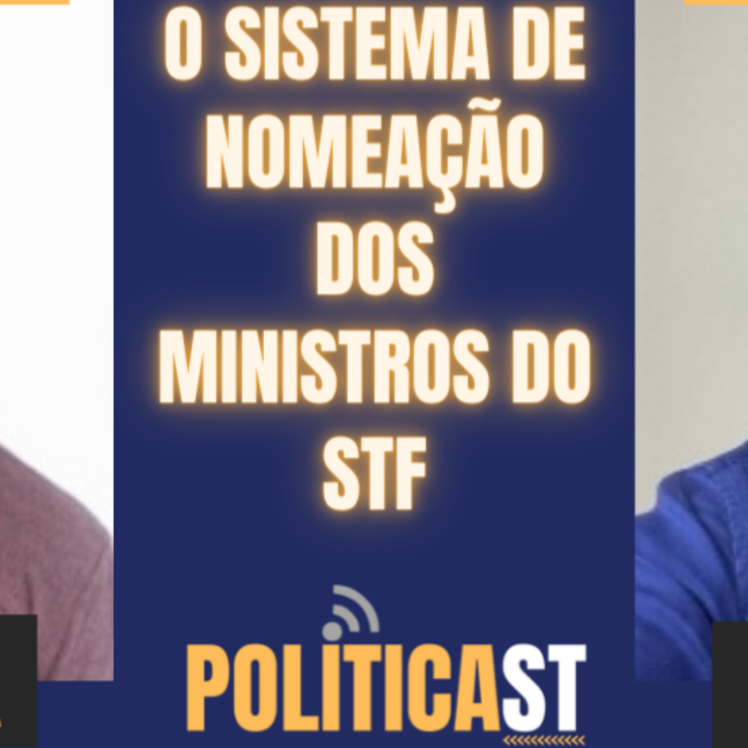 ✂ O sistema de nomeação dos ministros do STF #POLITICAST #cortes episode artwork