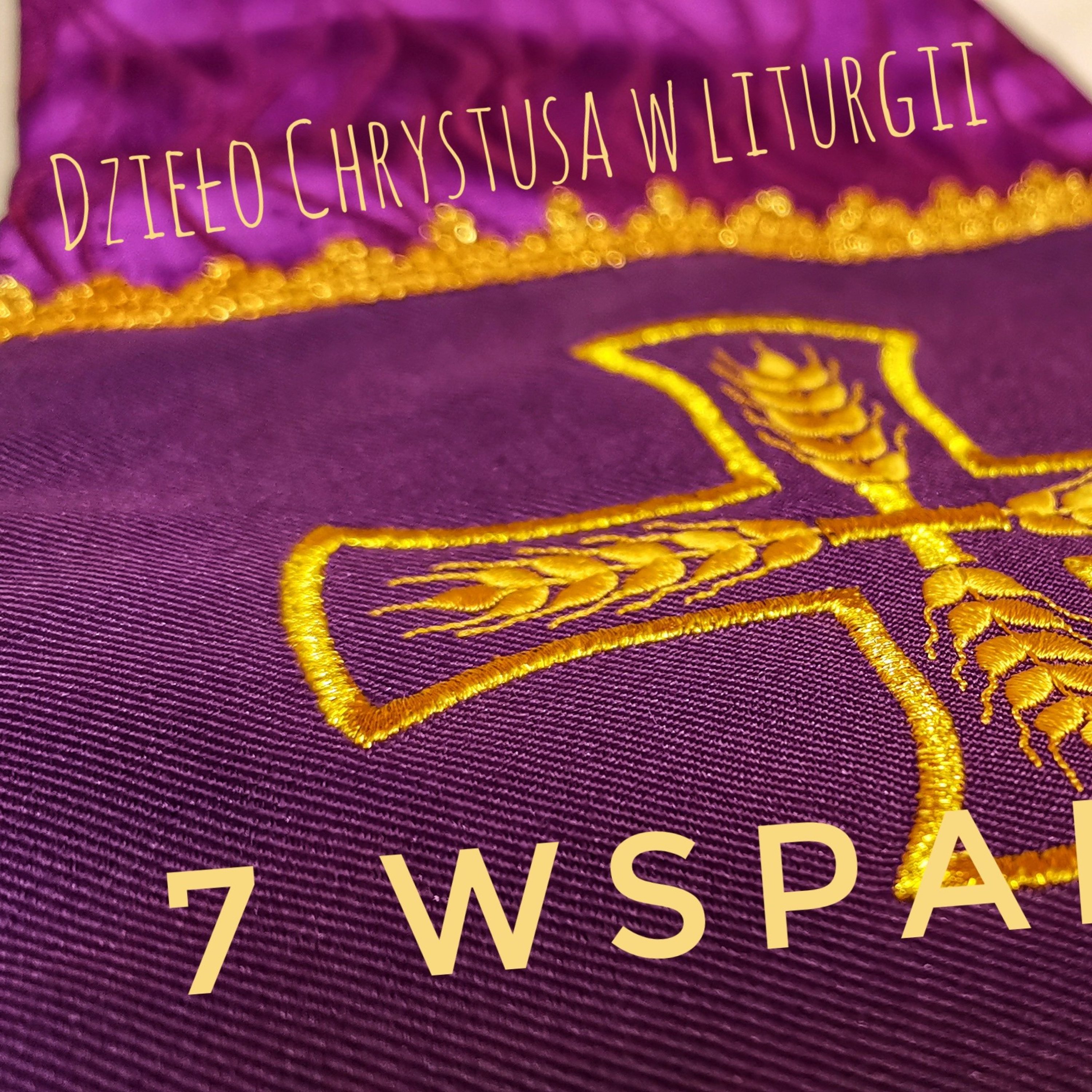 #7Wspaniałych - Dzieło Chrystusa w liturgii #4 episode artwork