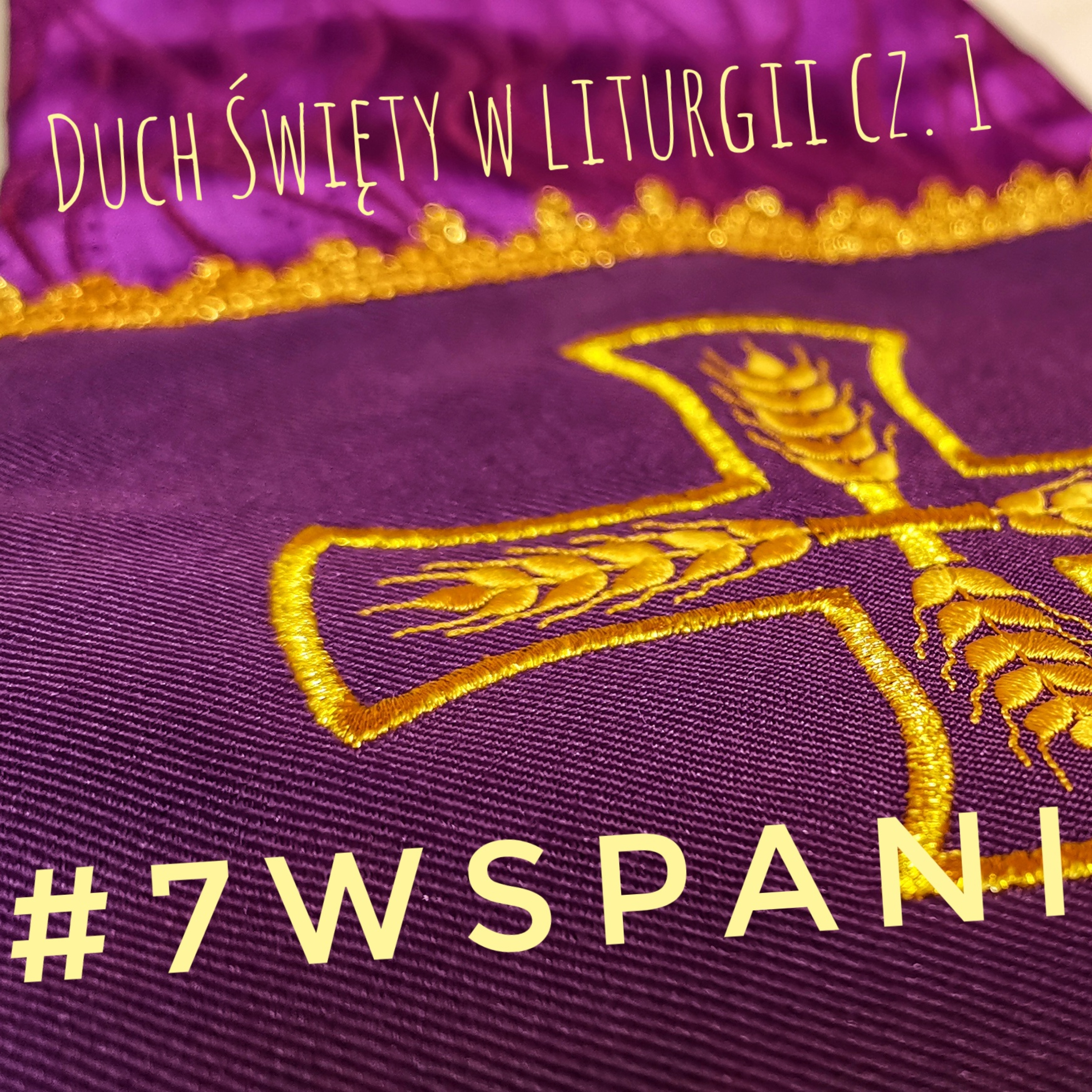 #7Wspaniałych - Duch Święty w liturgii cz. 1 #5 episode artwork