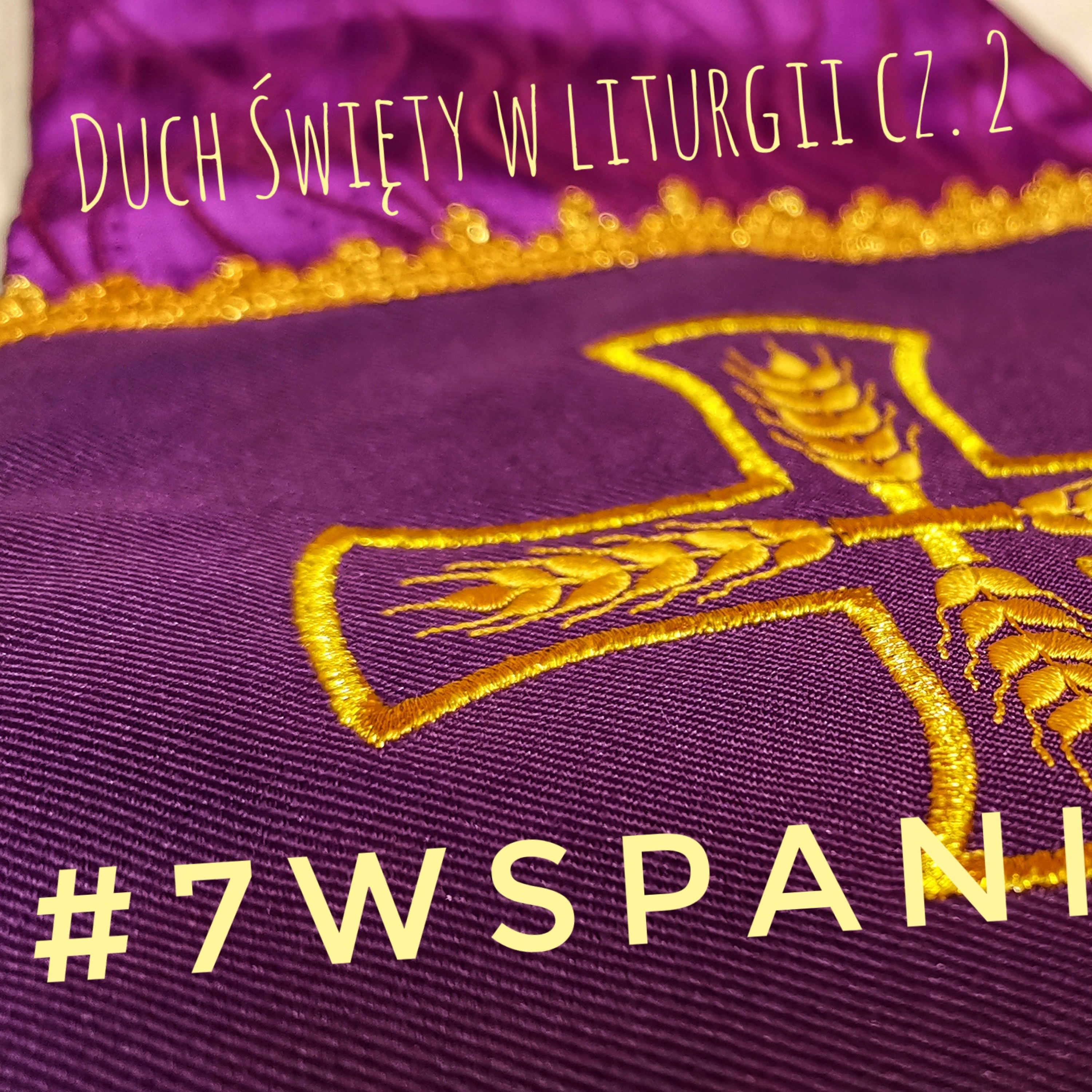 #7Wspaniałych - Duch Święty w liturgii cz. 2 #6 episode artwork