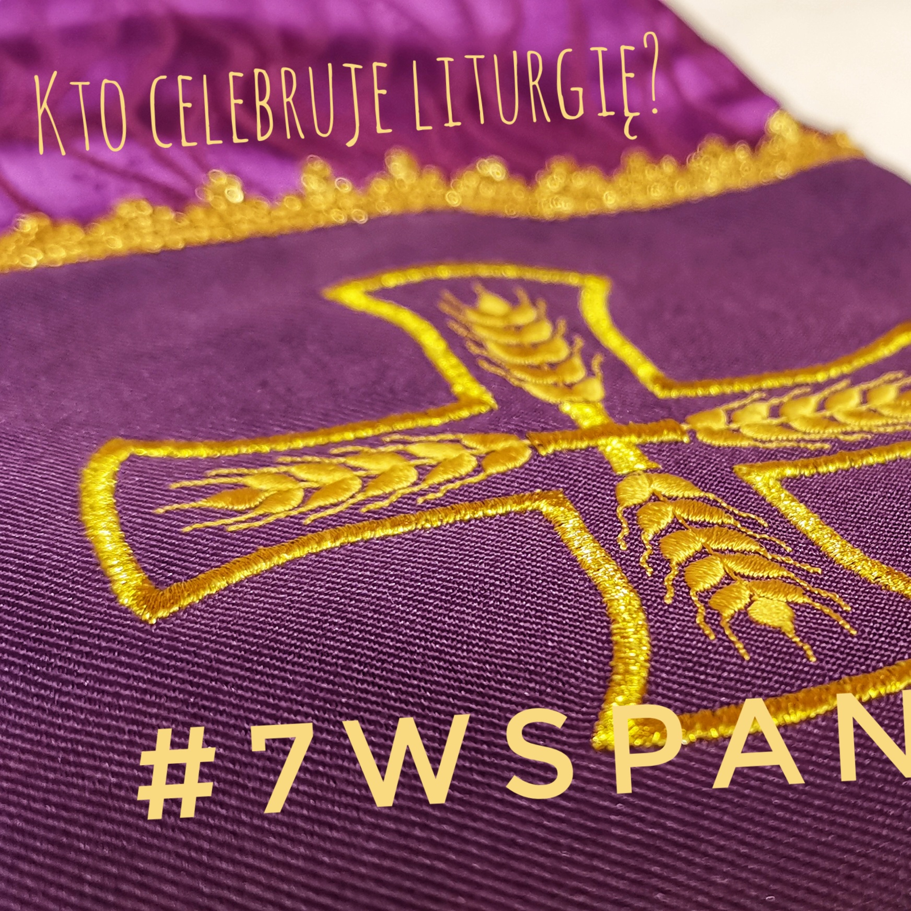 #7Wspaniałych - Kto celebruje liturgię #9 episode artwork