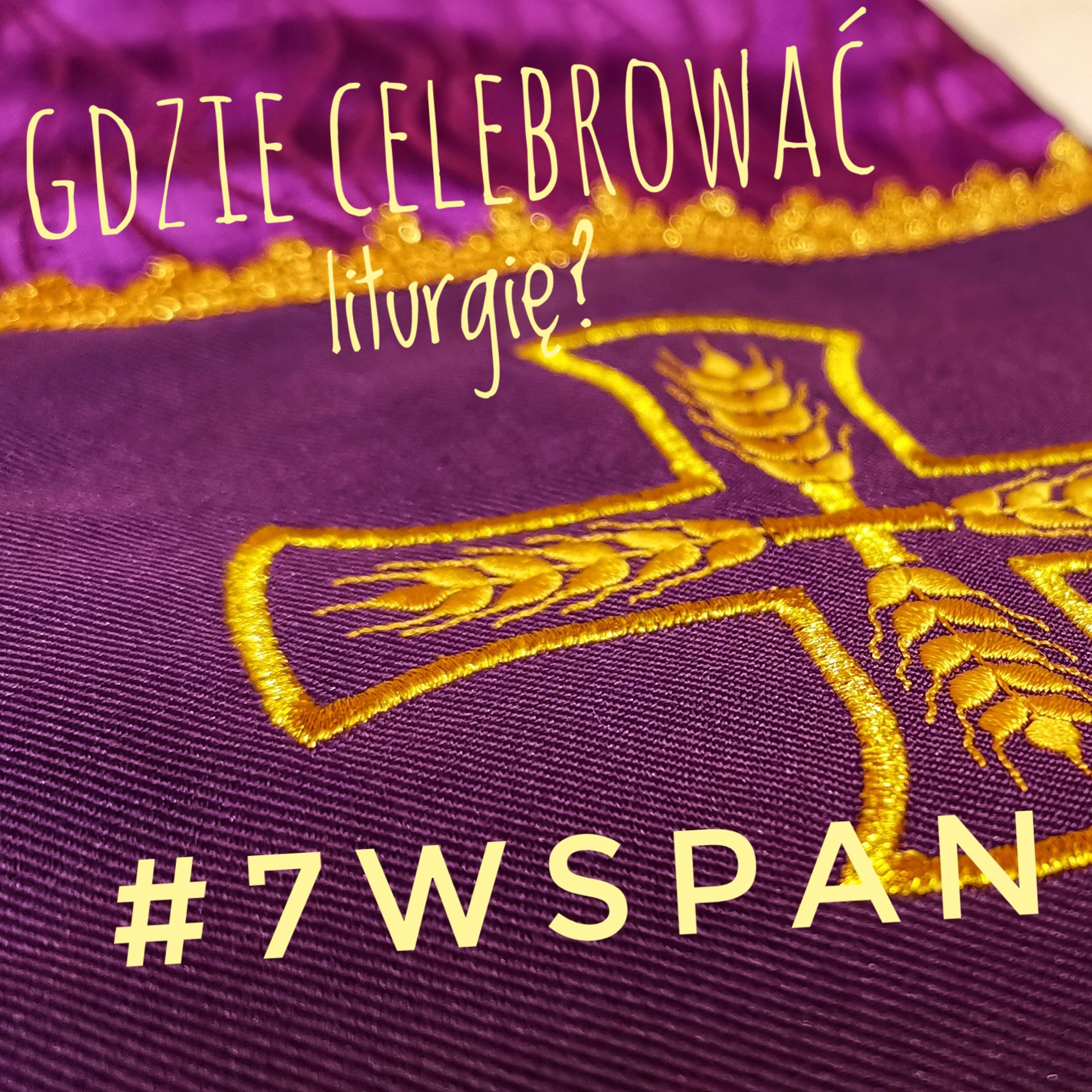 #7Wspaniałych - Gdzie celebrować liturgię #14 episode artwork