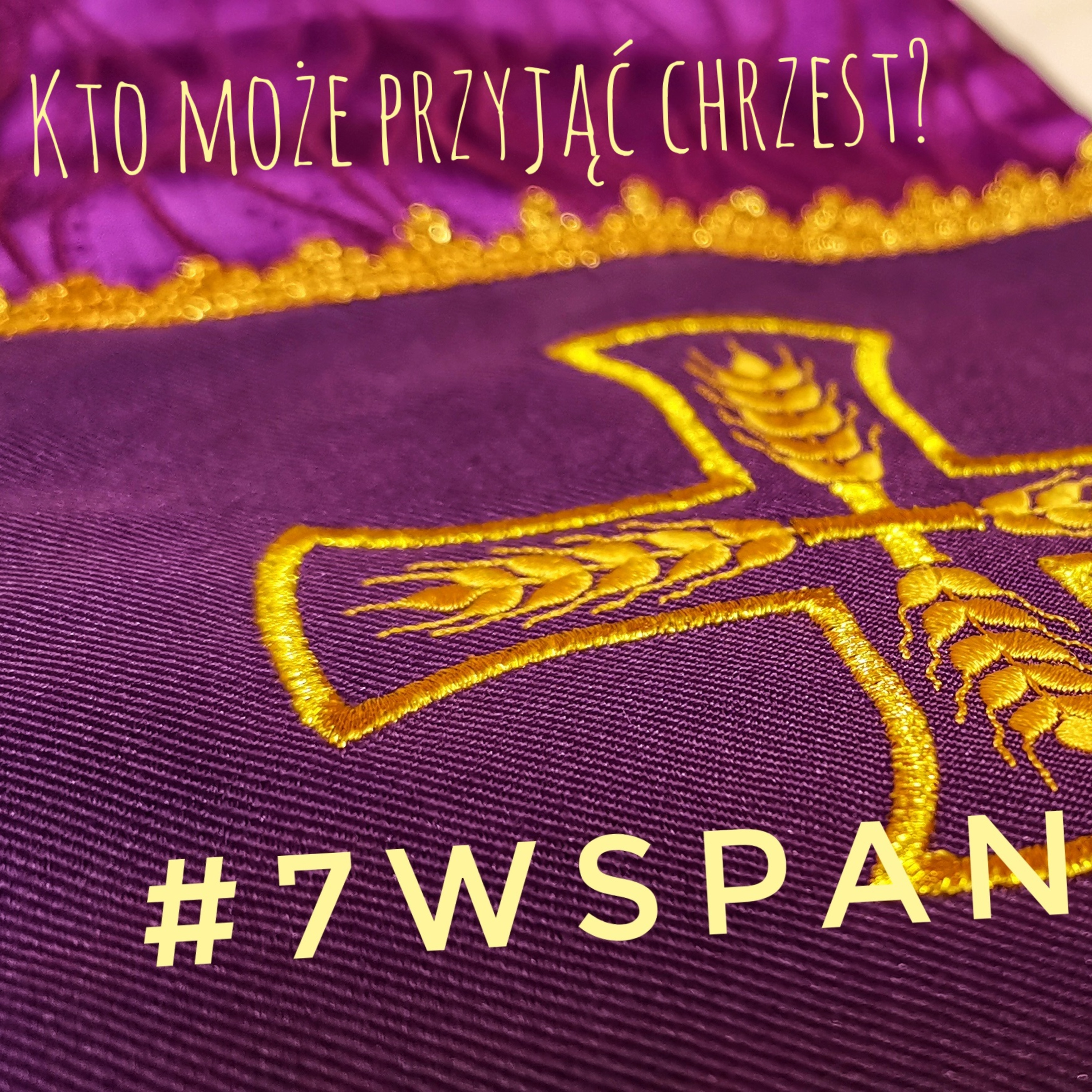 #7Wspaniałych - Kto może przyjąć chrzest #19 episode artwork