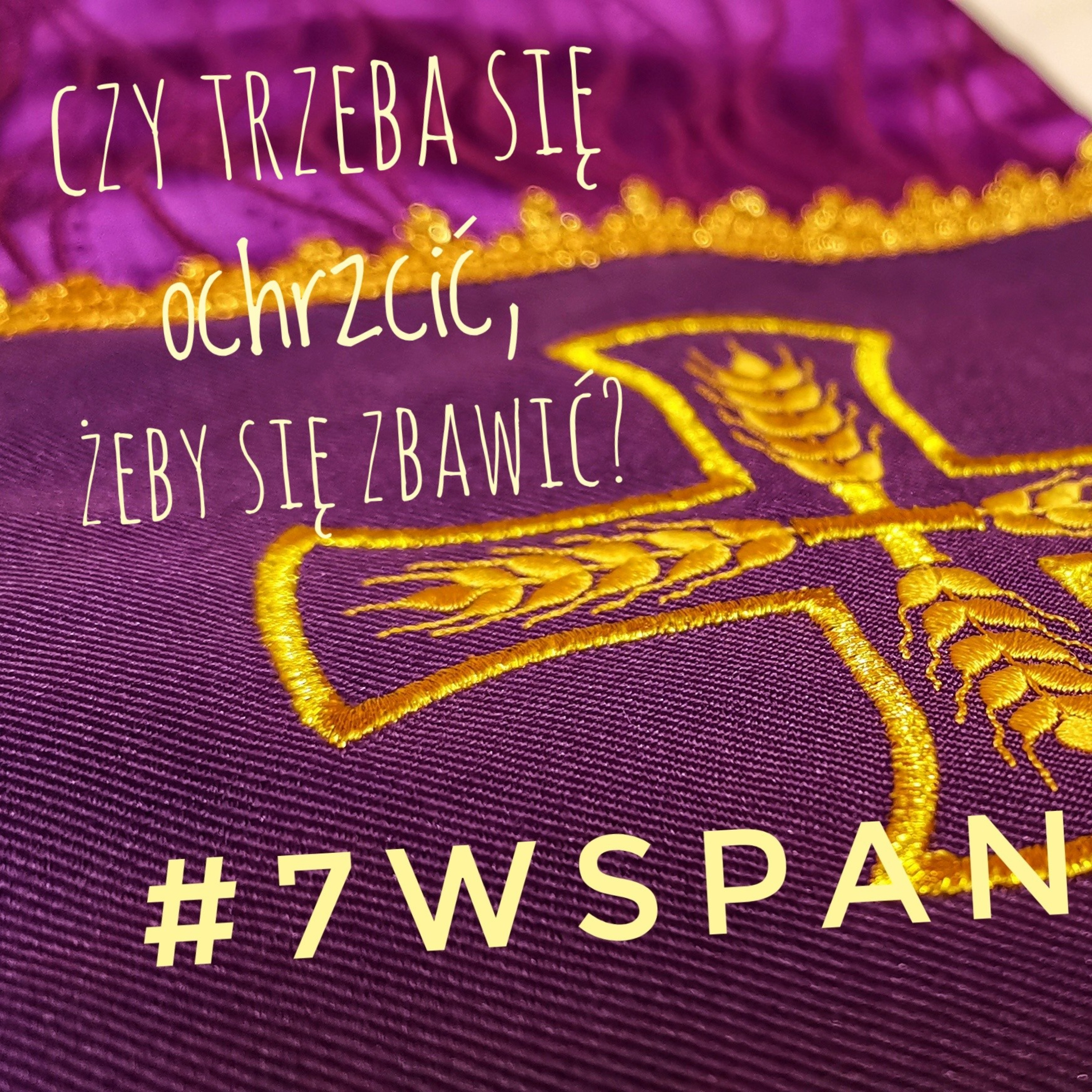 #7Wspaniałych - Czy trzeba się ochrzcić, żeby się zbawić? #20 episode artwork