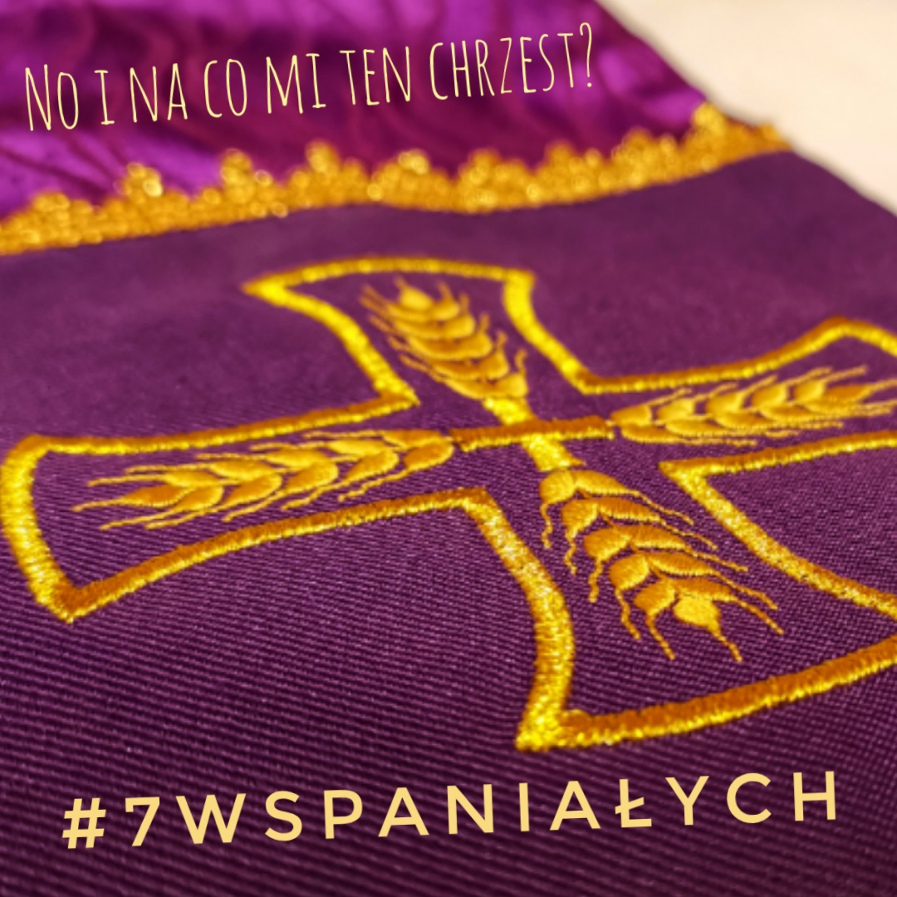 #7Wspaniałych - No i co mi da ten chrzest? #21 episode artwork