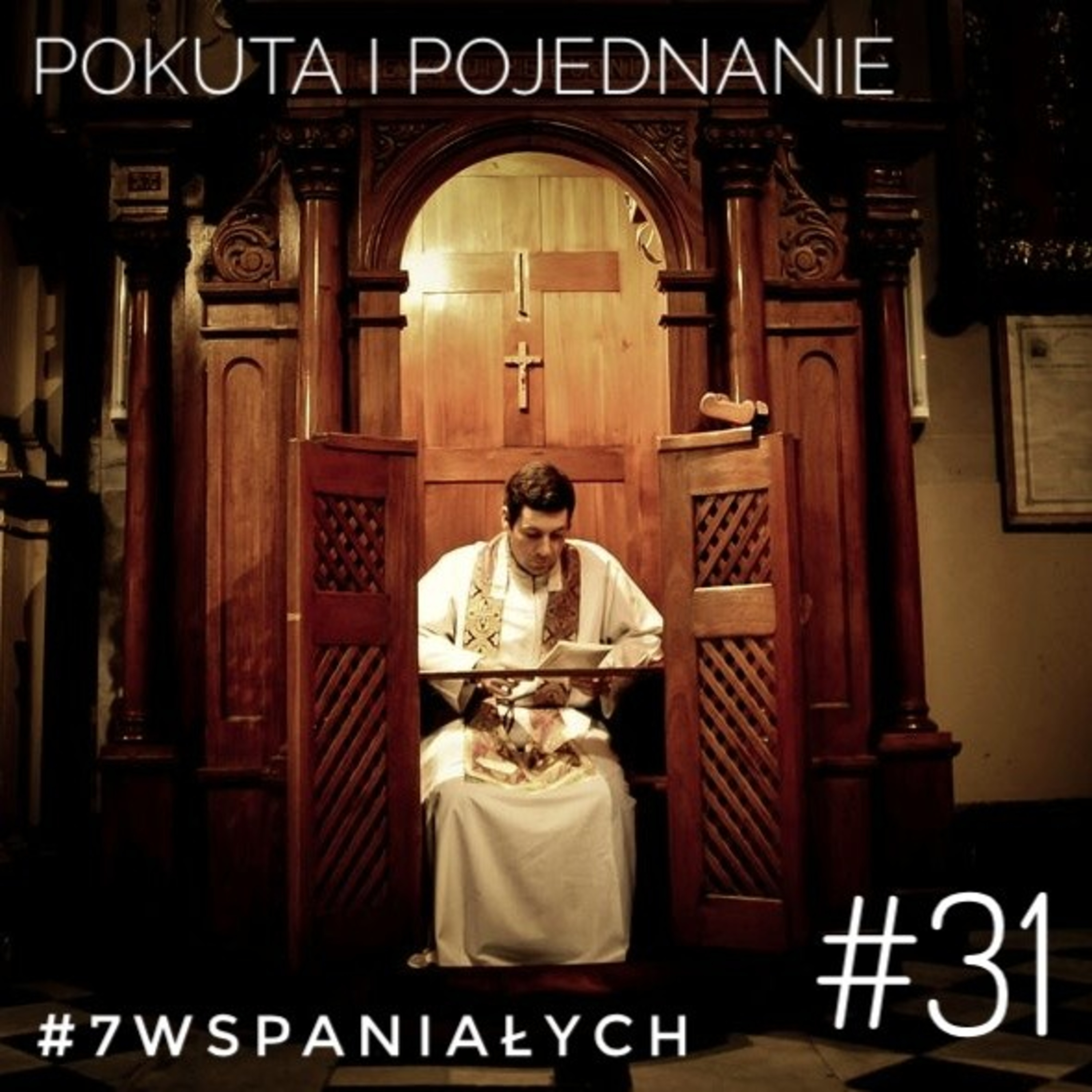 #7Wspaniałych - Pokuta i pojednanie #31 episode artwork