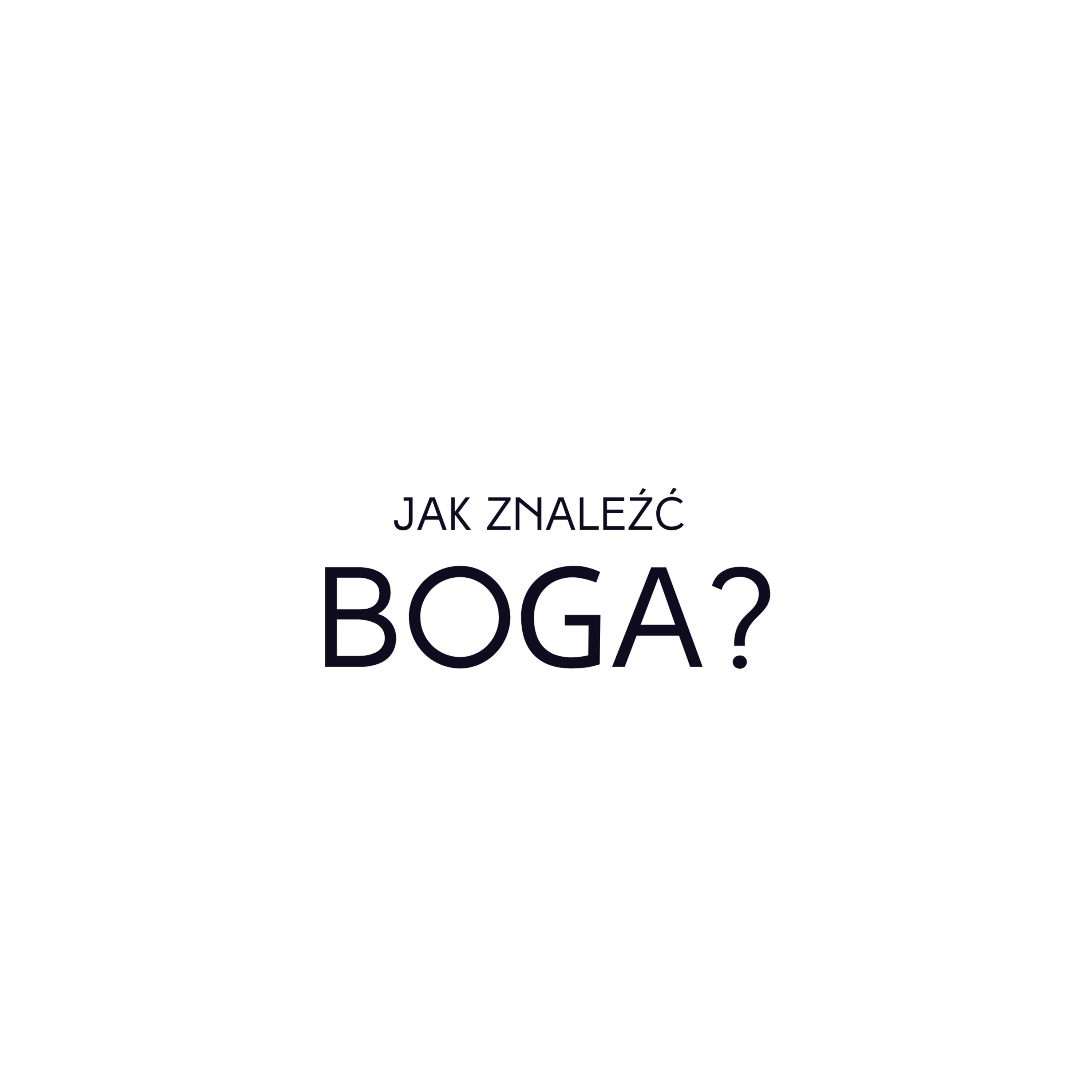 Po prostu #oBogu - Odcinek 2 - Jak znaleźć Boga? episode artwork
