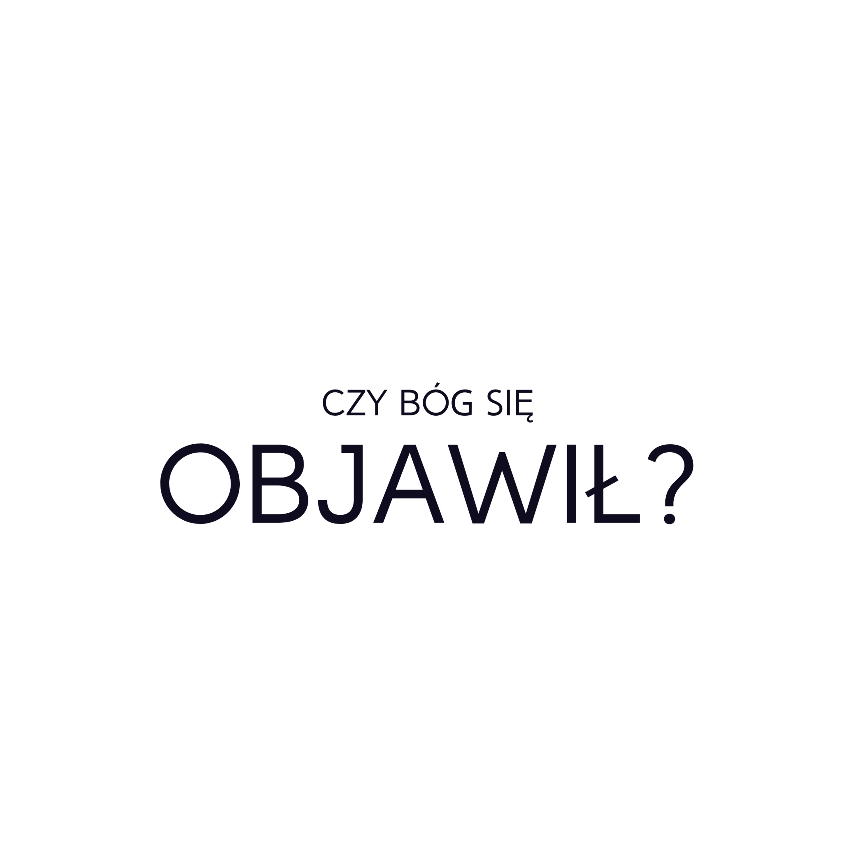 Po prostu #oBogu - Odcinek 3 - Czy Bóg się objawił? episode artwork