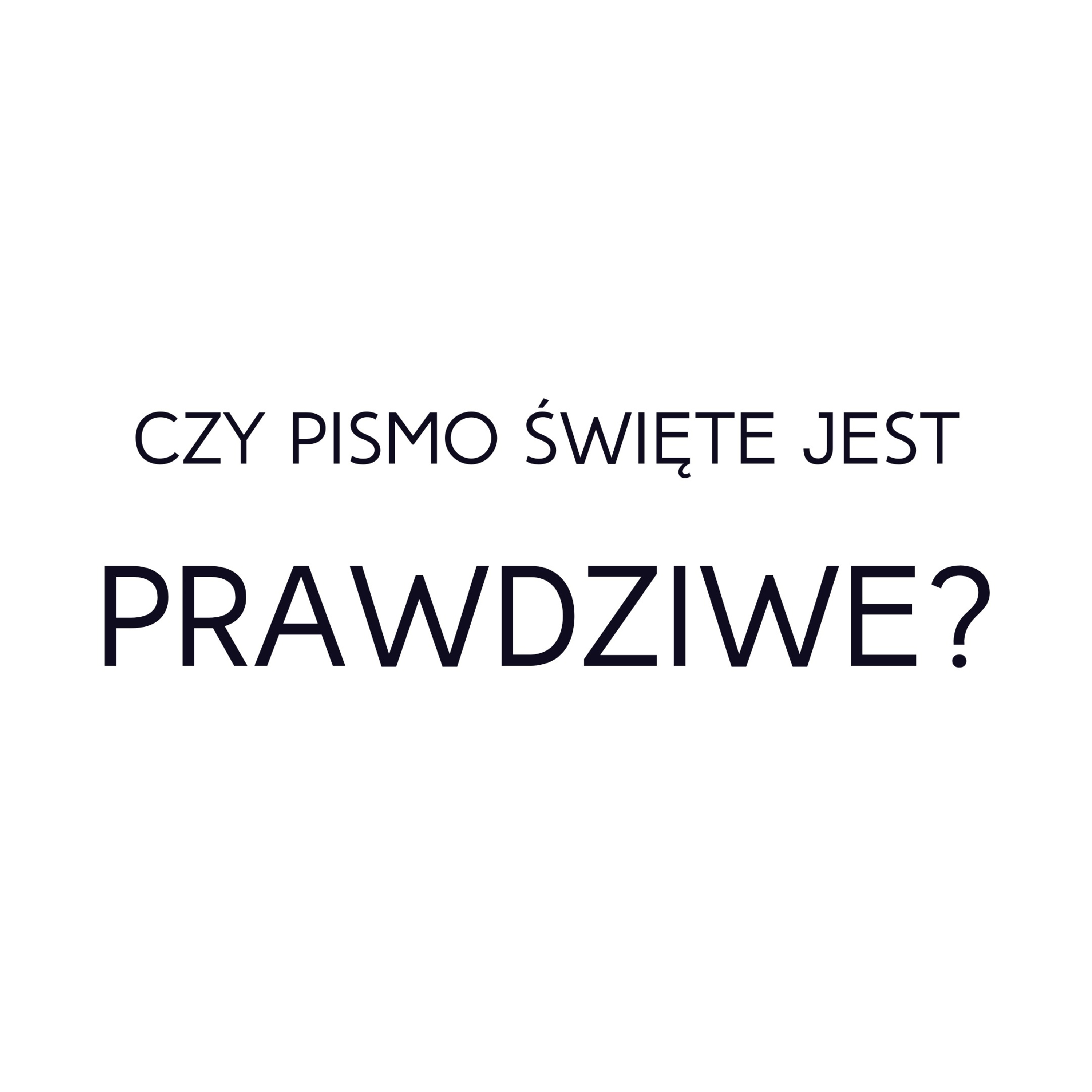 Po prostu #oBogu - Odcinek 6 - Czy Pismo Święte jest prawdziwe? episode artwork