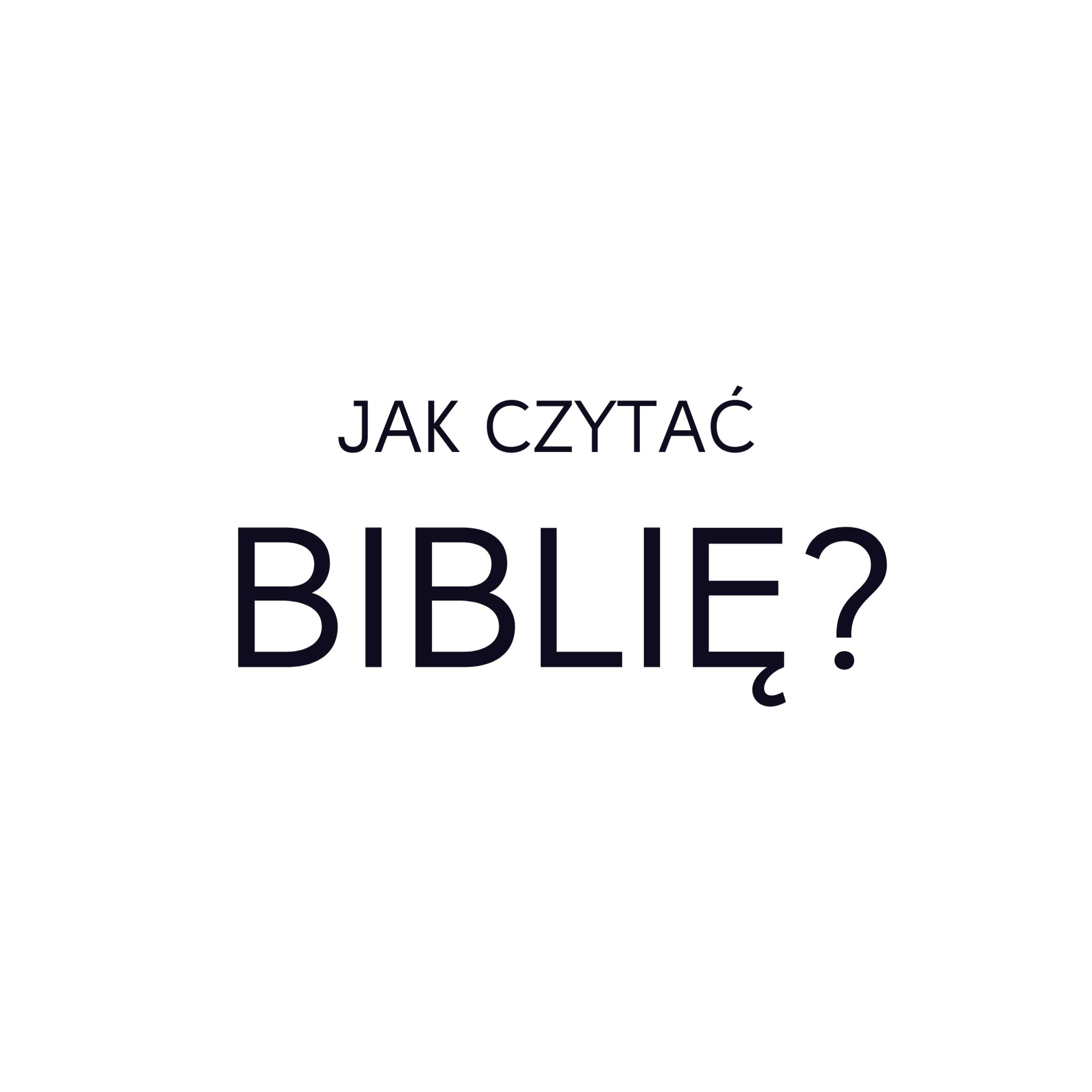 Po prostu #oBogu - Odcinek 7 - Jak czytać Biblię? episode artwork