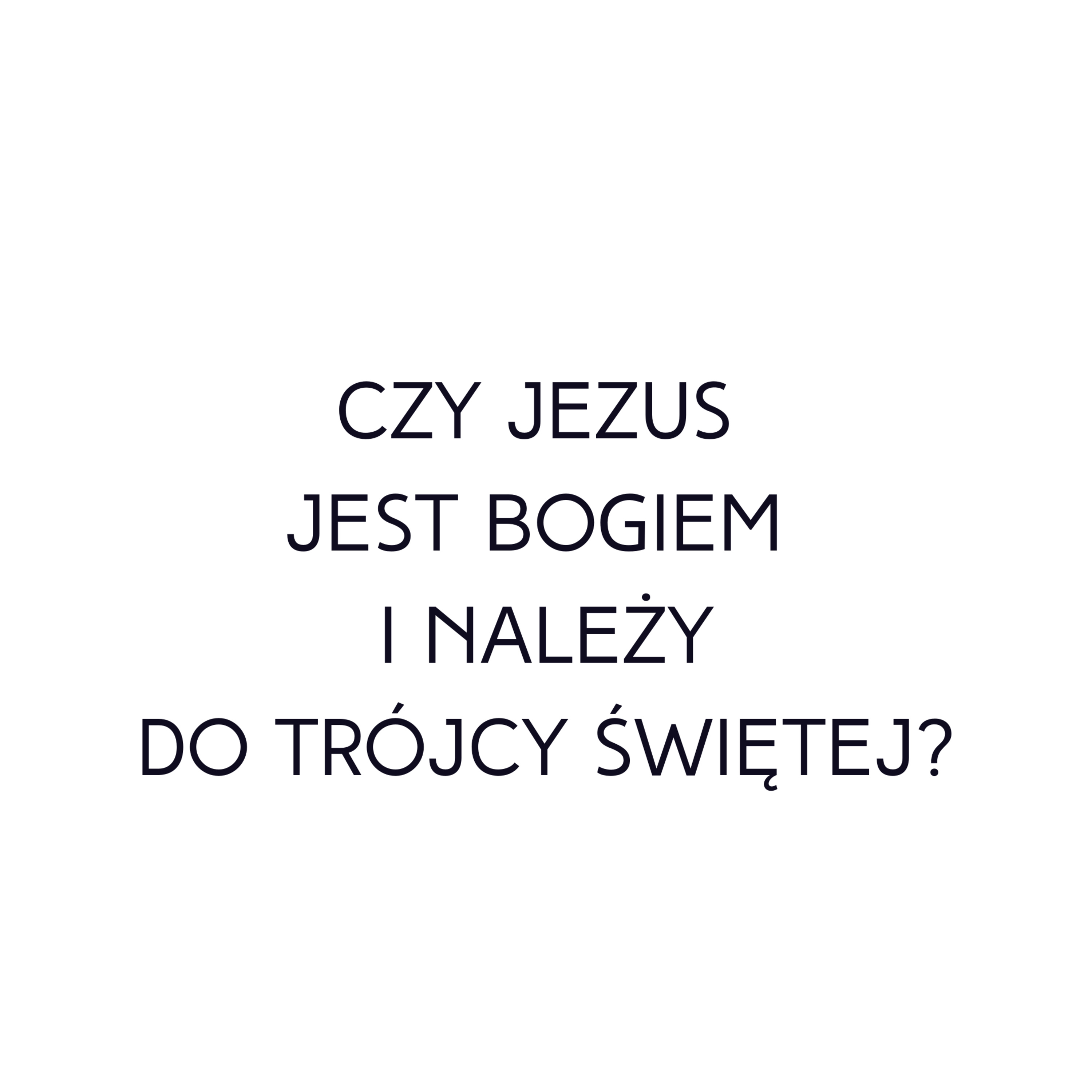Po prostu #oBogu - Odcinek 16 - Czy Jezus jest Bogiem i należy do Trójcy Świętej? episode artwork