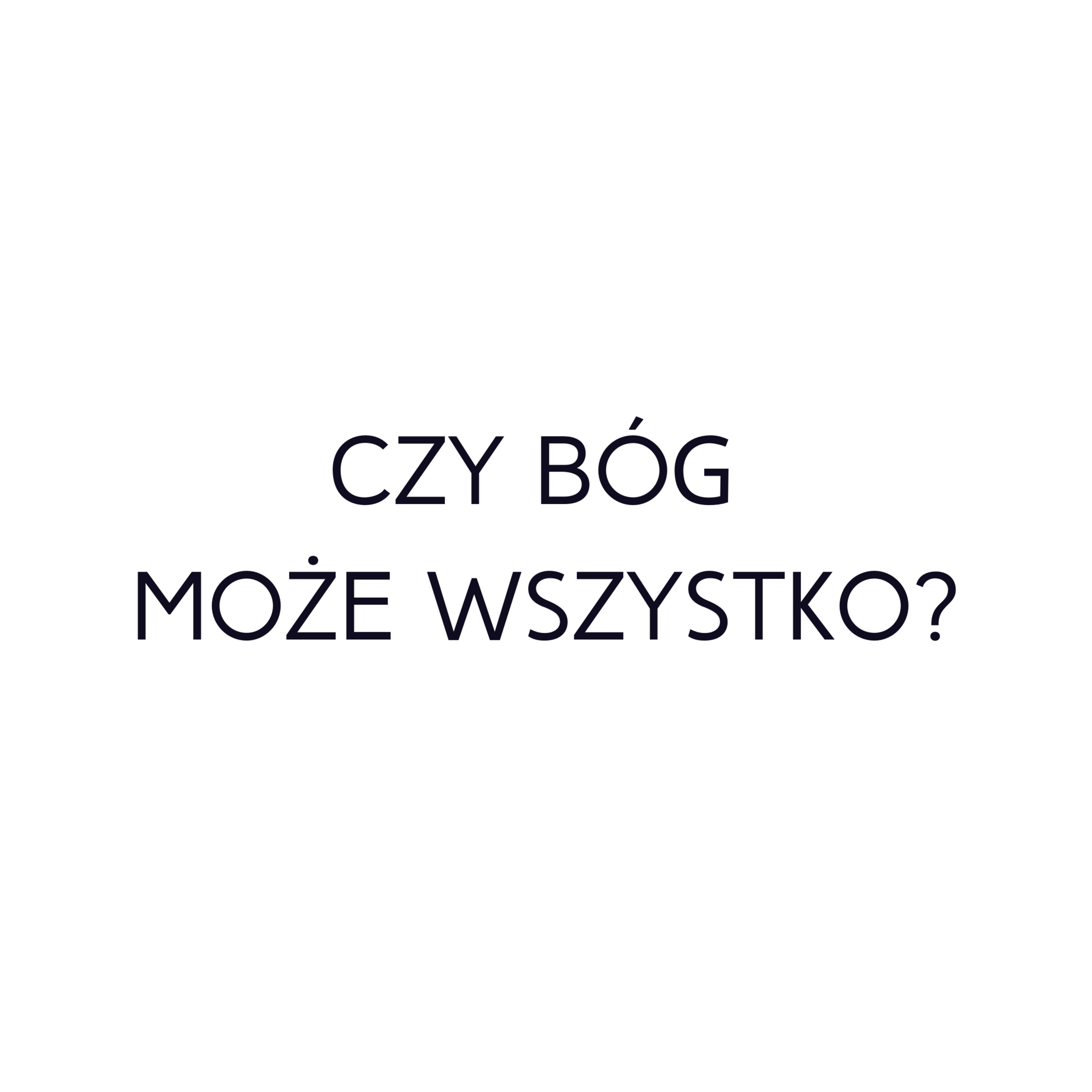 Po prostu #oBogu - Odcinek 17 - Czy Bóg może wszystko? episode artwork