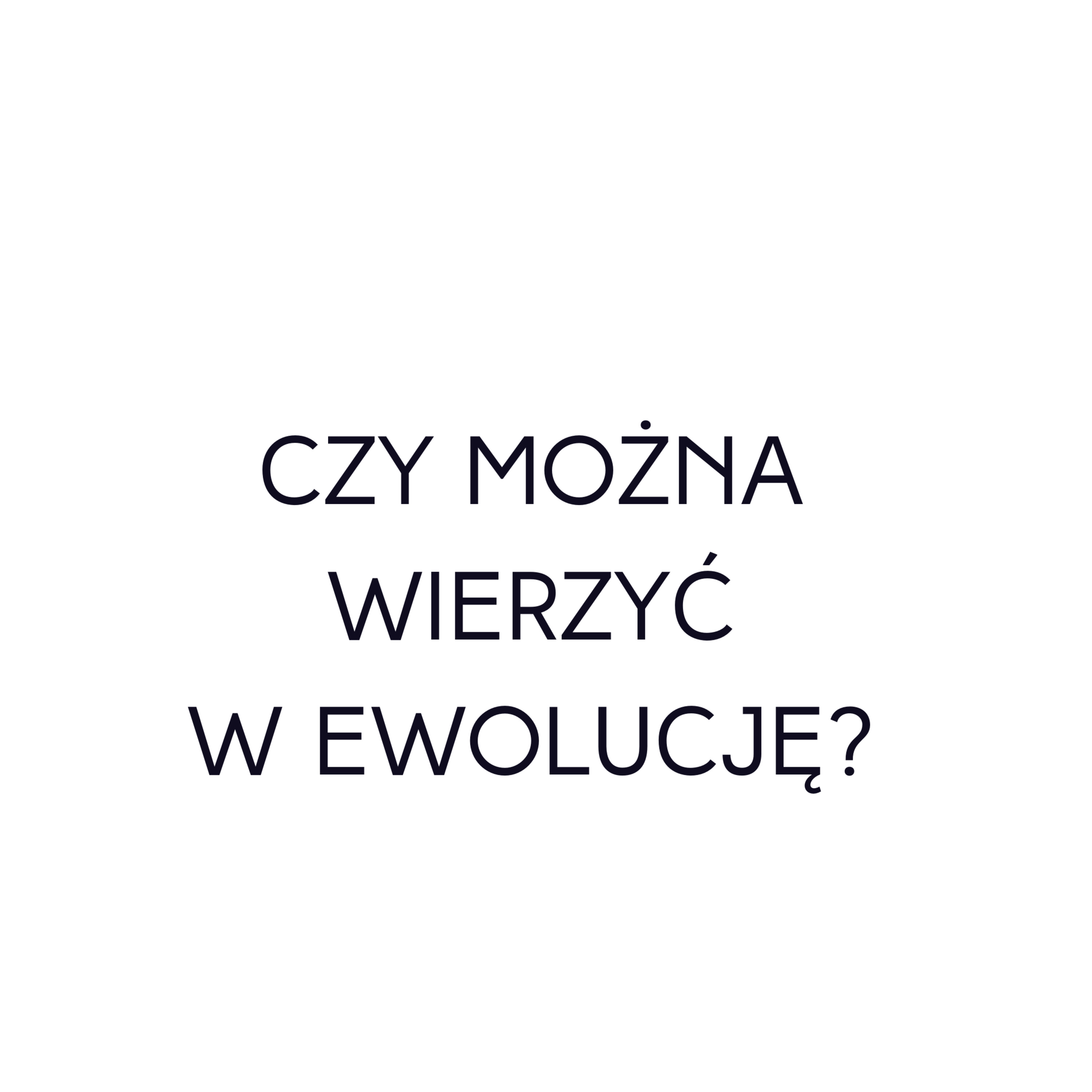 Po prostu #oBogu - Odcinek 18 - Czy można wierzyć w ewolucję? episode artwork