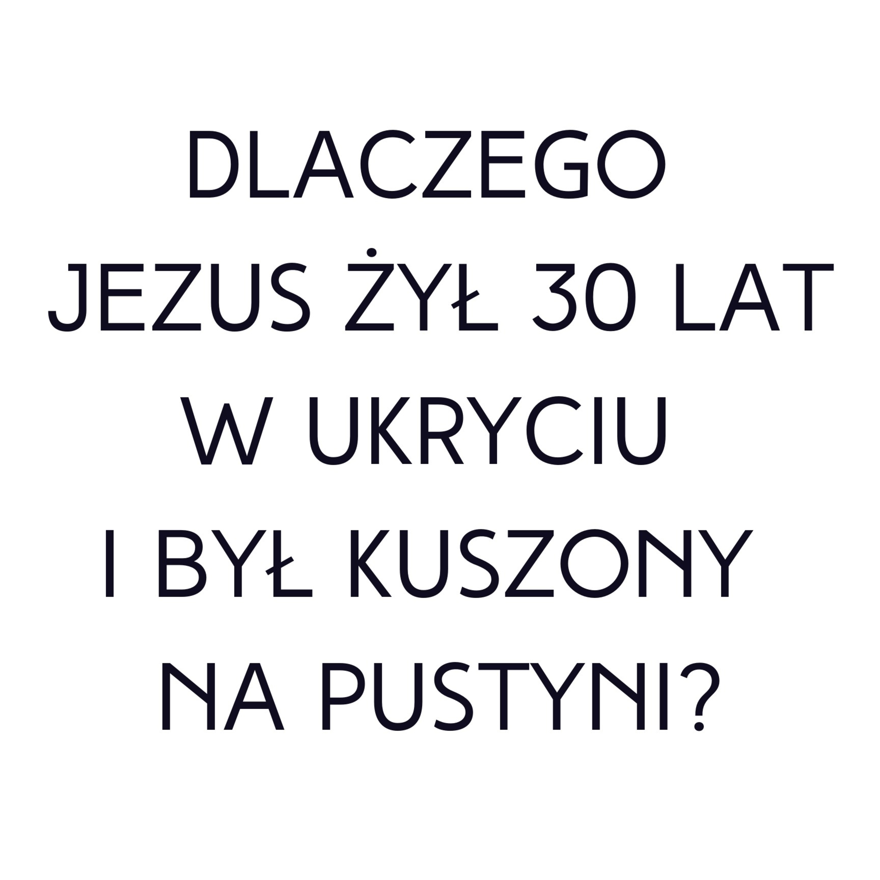 Po prostu #oBogu - Odcinek 29 - Dlaczego Jezus żył 30 lat w ukryciu i był kuszony na pustyni? episode artwork