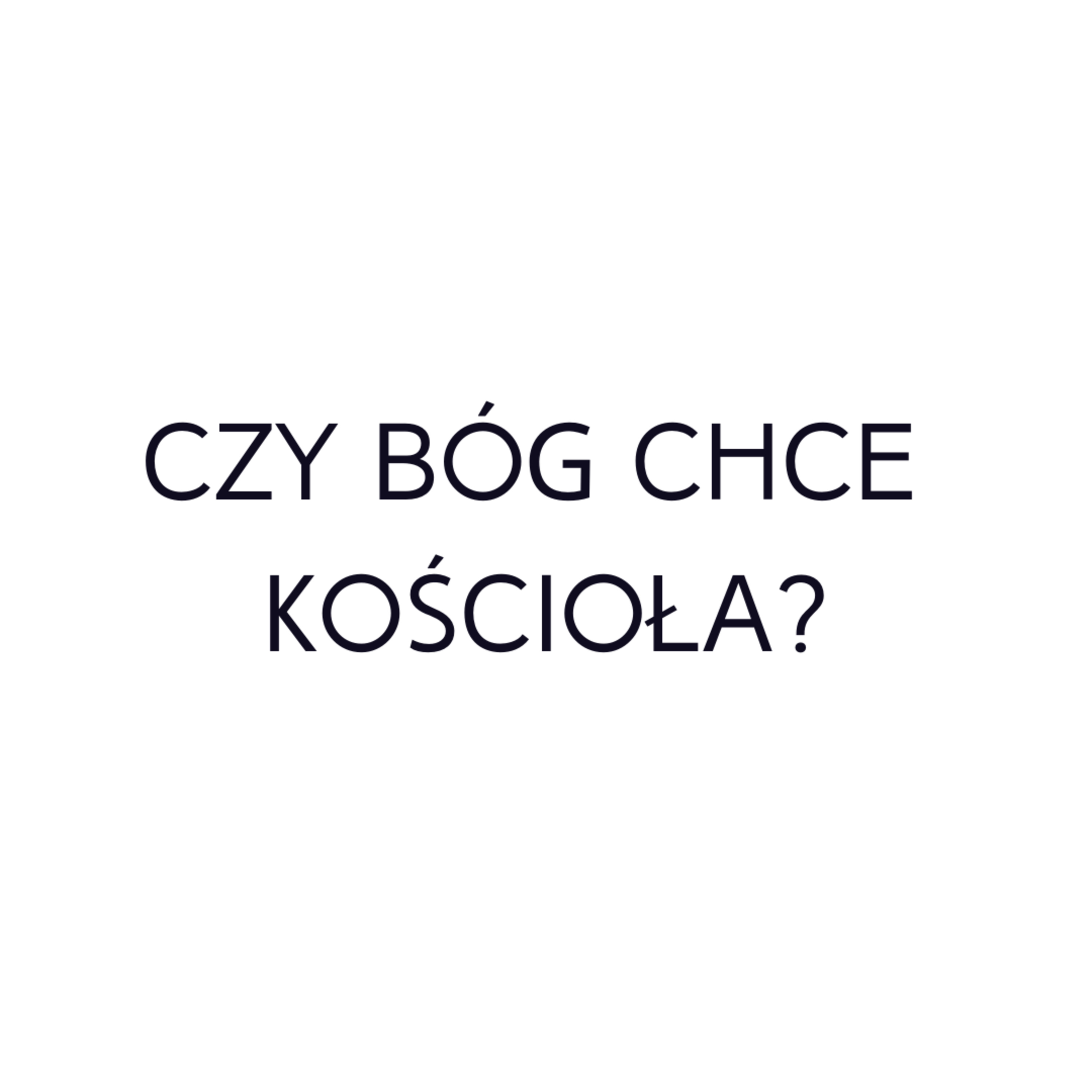 Po prostu #oBogu - Odcinek 36 - Czy Bóg chce Kościoła? episode artwork