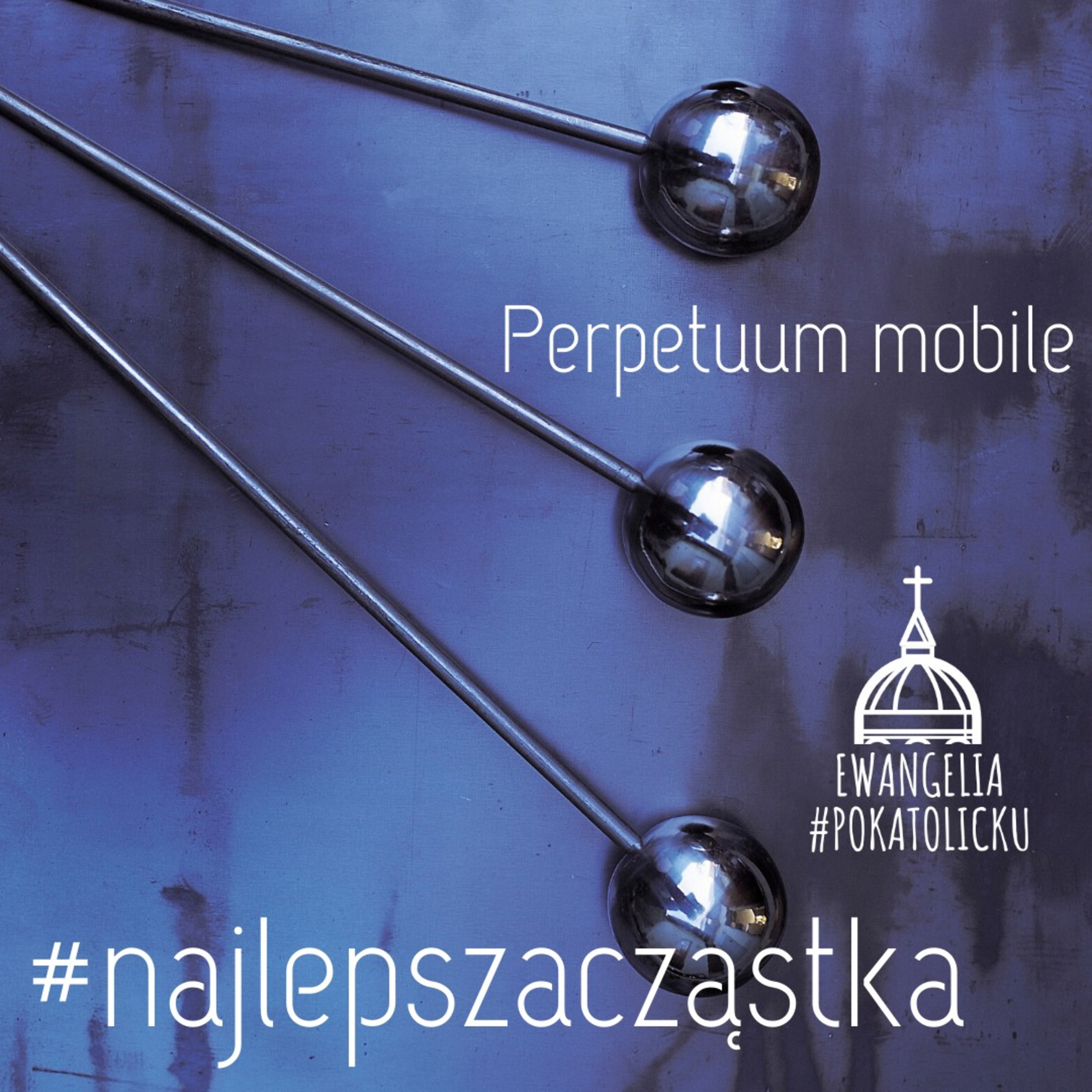 #najlepszacząstka #64 - Perpetuum mobile episode artwork