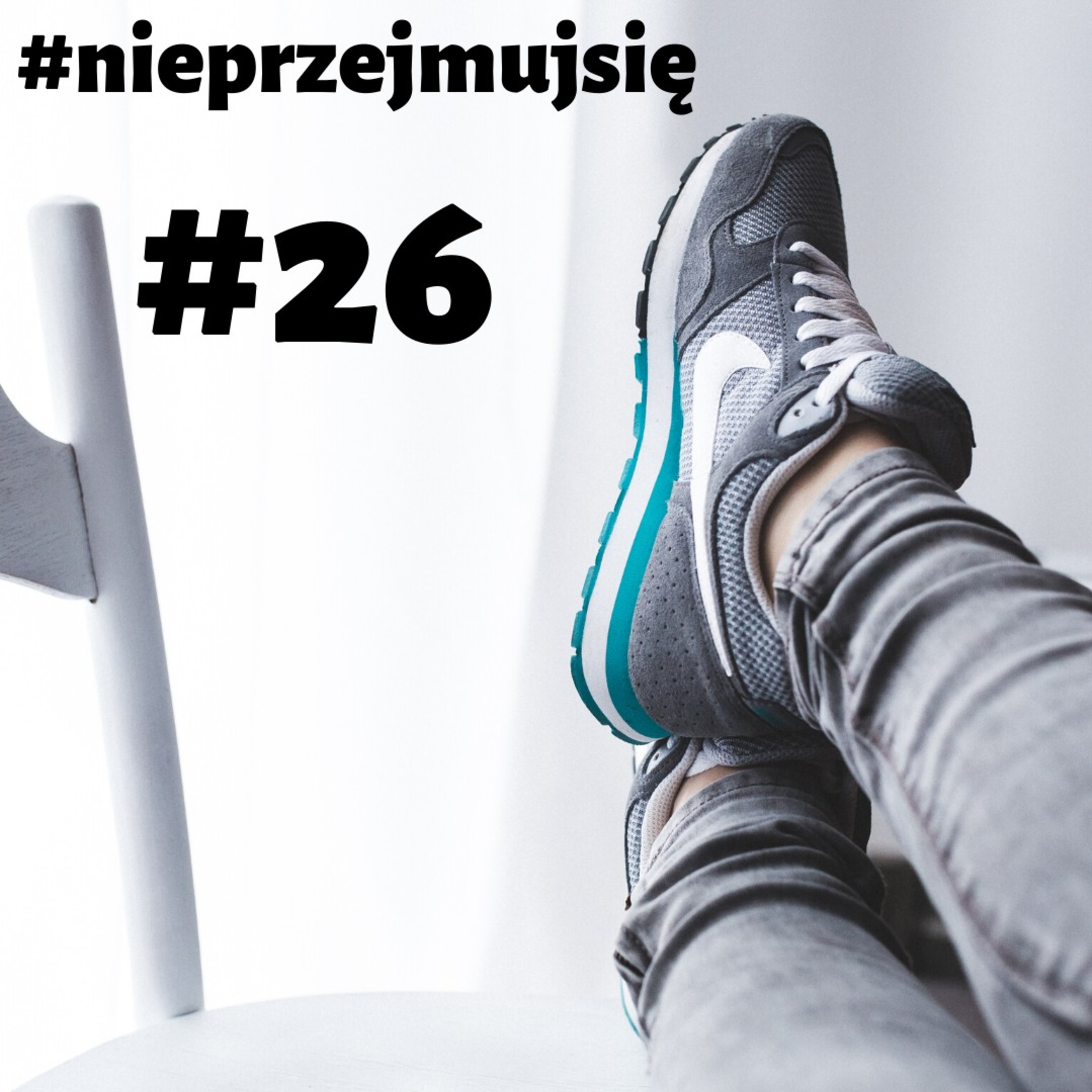 #hasztag #26 - #nieprzejmujsię episode artwork
