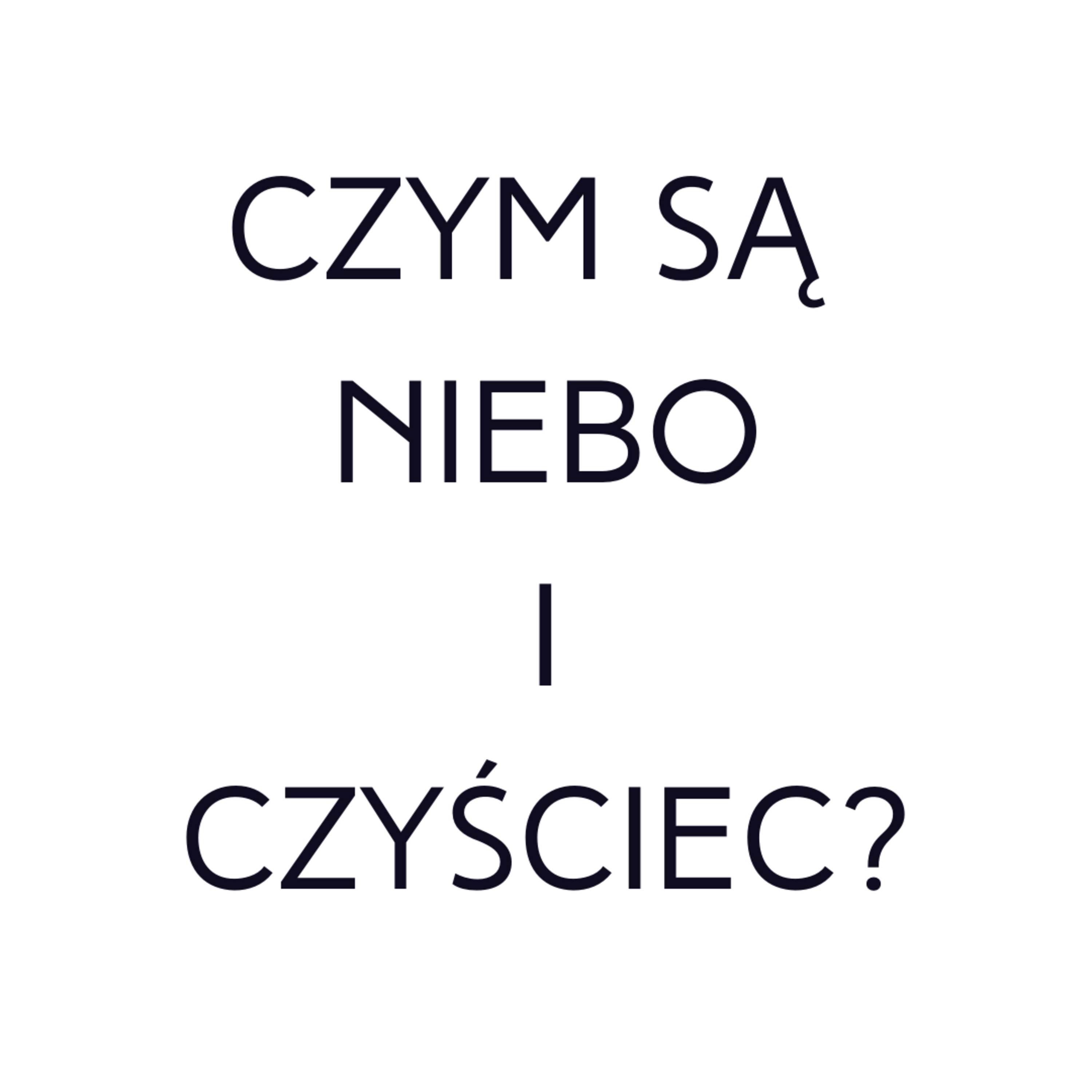 Po prostu #oBogu - Odcinek 49 - Czym są niebo i czyściec? episode artwork