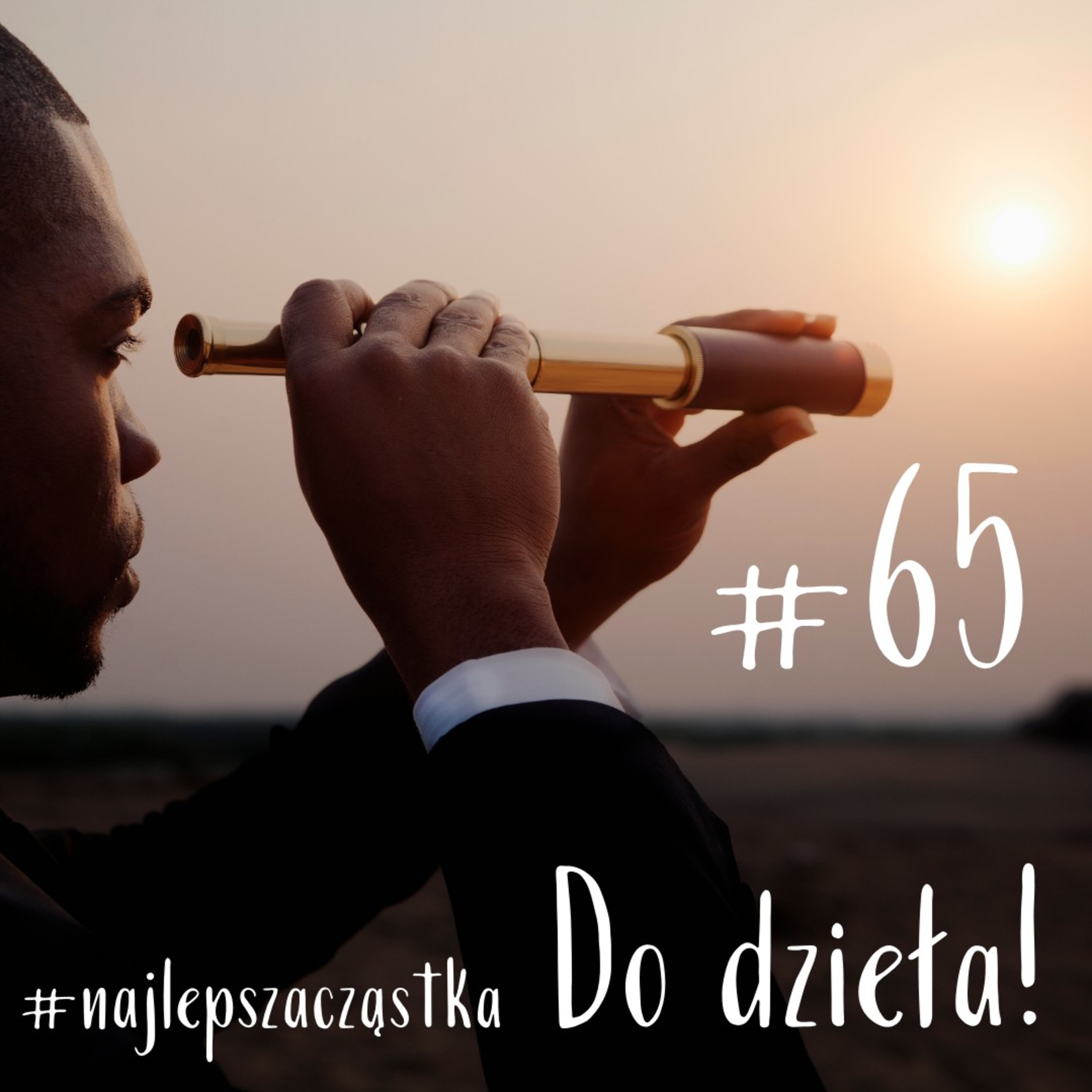 #najlepszacząstka #65 - Do dzieła! episode artwork